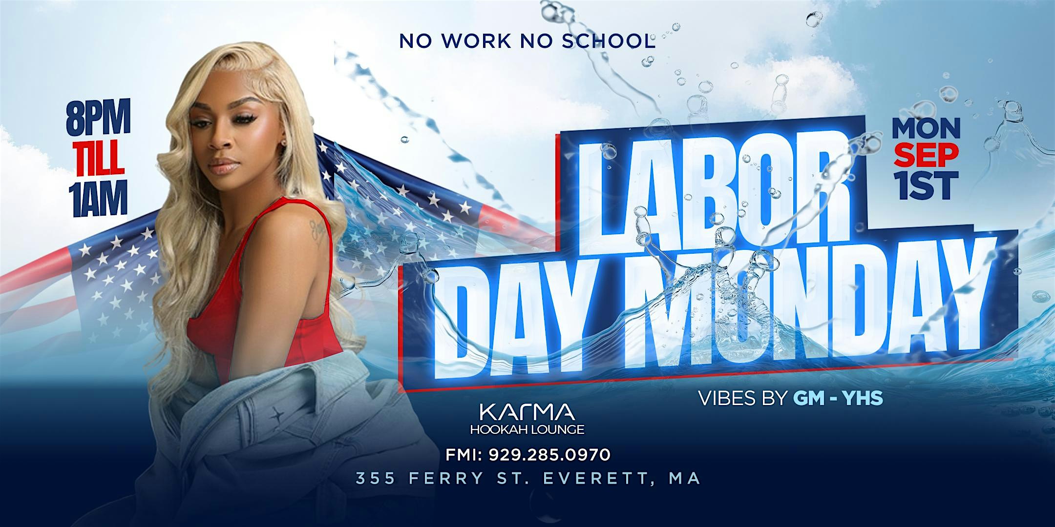 Labor Day Monday No Work No School at Karma Lounge Boston – Everett, MA
