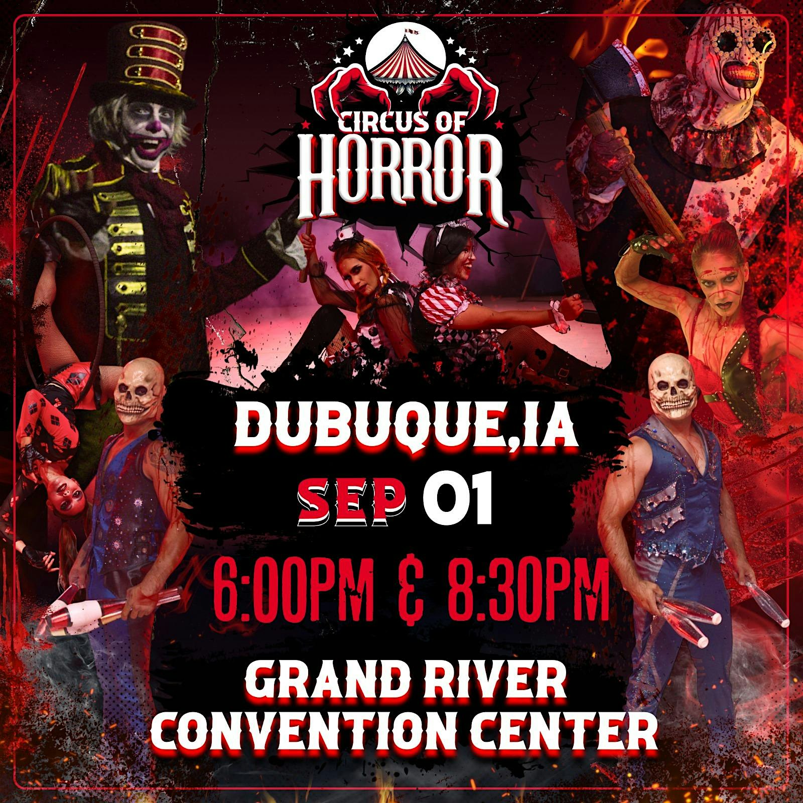 DUBUQUE, IA – CIRCUS OF HORROR at Grand River Convention Center – Dubuque, IA