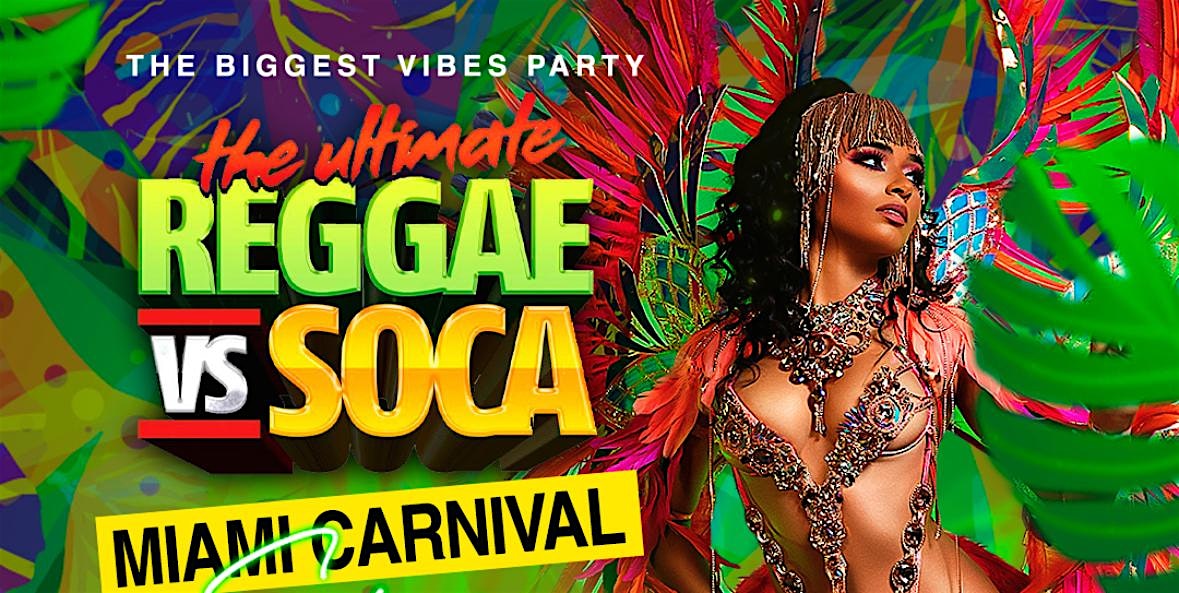 REGGAE vs SOCA MIAMI 2025 | The Biggest Saturday Night Event Miami Carnival at VENUE T.B.A – Miami, FL