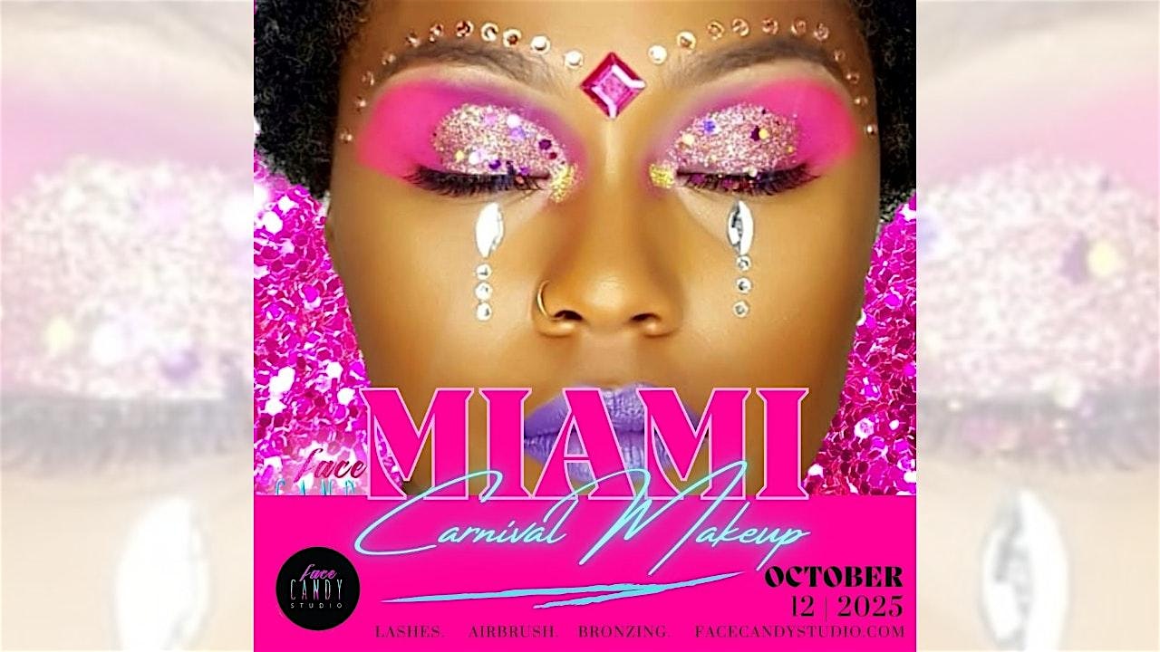Miami Carnival Makeup Deposit with Face Candy Studio at Residence Inn Doral Mall Area – Doral, FL