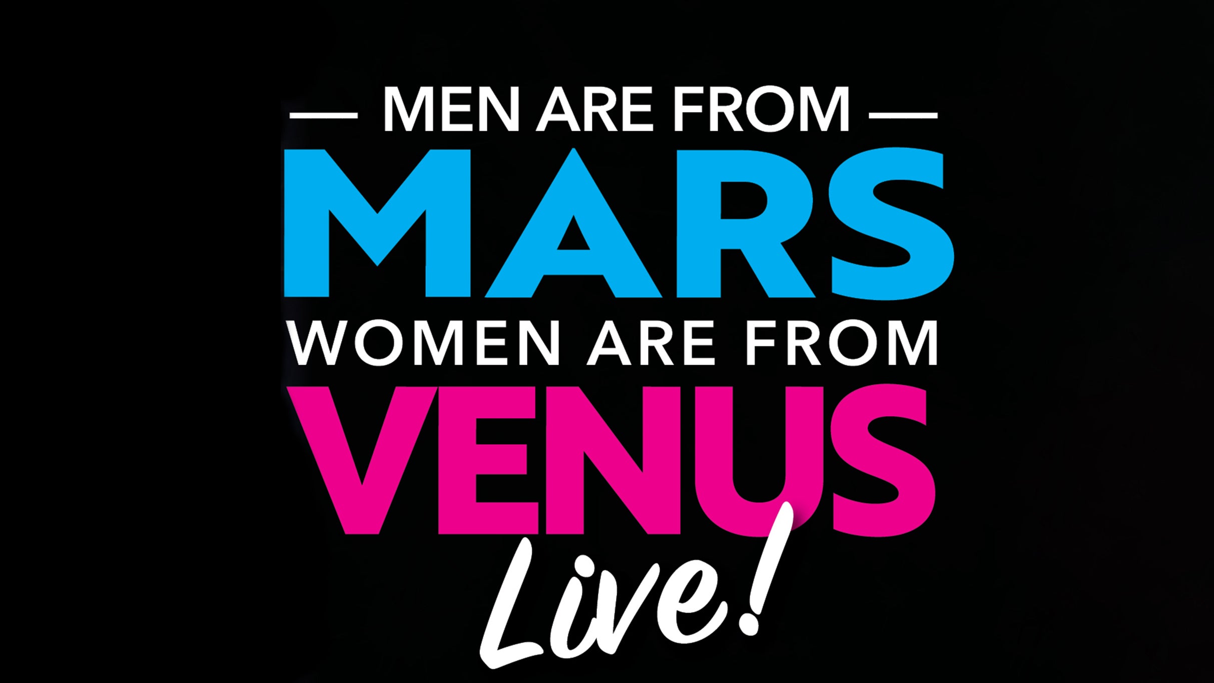 Men Are From Mars Women Are From Venus at Music Hall Center – Detroit – Detroit, MI