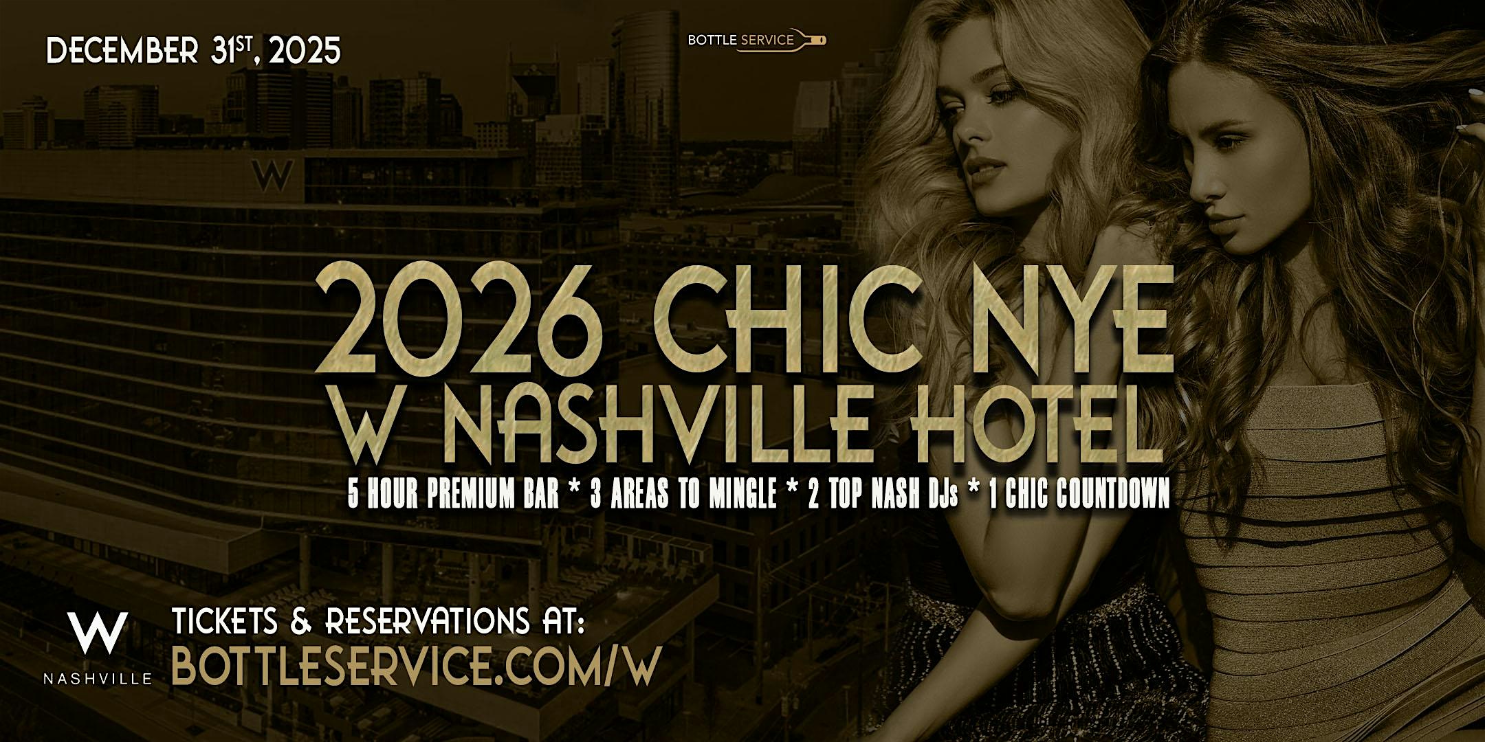 CHIC W Nashville New Year’s Eve 2026 Party at W Nashville Hotel – Great Room – Nashville, TN