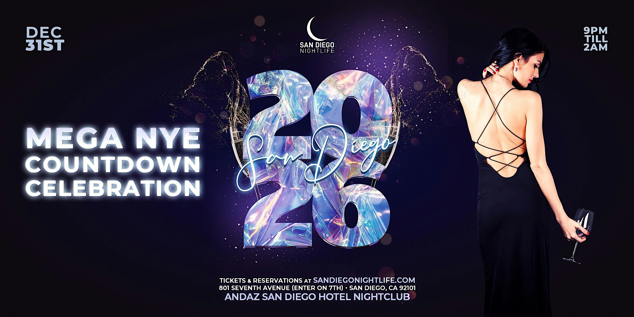 San Diego Mega 2026 New Year’s Eve Party at Andaz San Diego Hotel Nightclub – San Diego, CA
