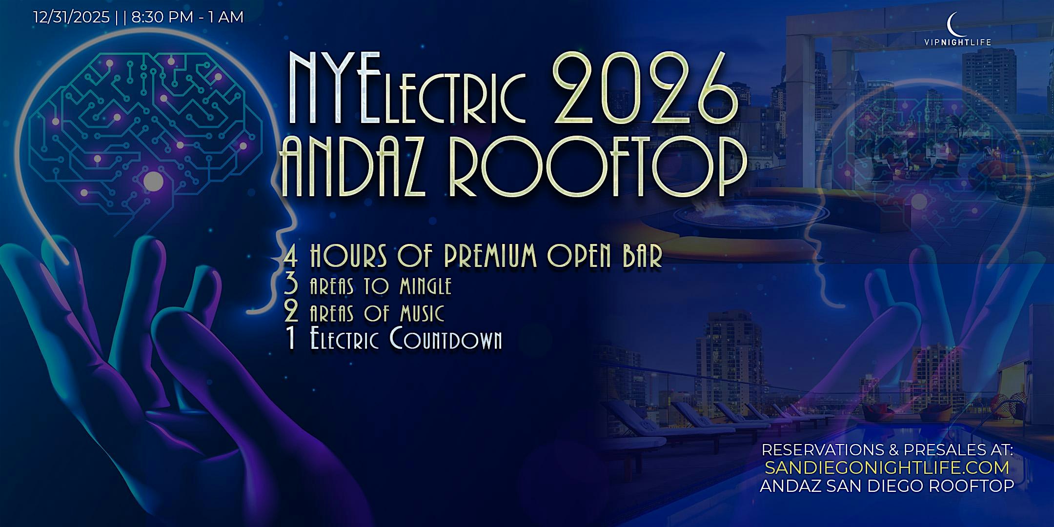 Andaz San Diego New Year’s Eve Party – NYElectric 2026 Rooftop at Andaz San Diego Hotel Rooftop Pool – San Diego, CA