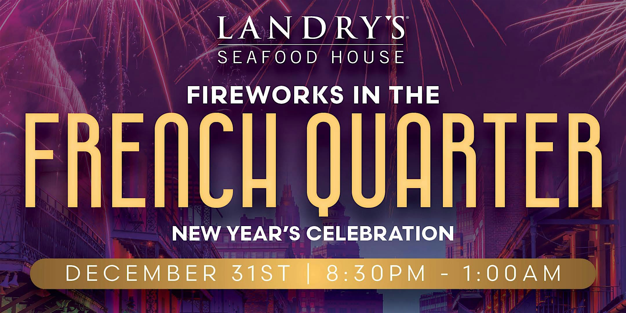 Landry’s Seafood House – New Year’s Eve : A Celebration On The River at Landry’s Seafood House – French Quarter – New Orleans, LA