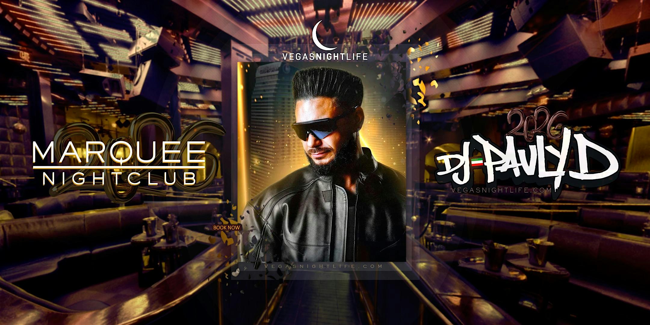 DJ Pauly D | Marquee Vegas New Year’s Eve Party 2026 at Marquee Las Vegas Nightclub – Las Vegas, NV