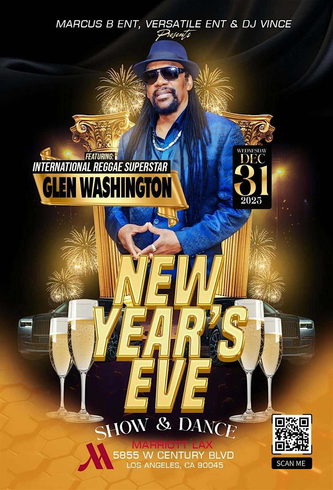 NYE Show & Dance  Featuring International Reggae Superstar Glen Washington at Los Angeles Airport Marriott – Los Angeles, CA