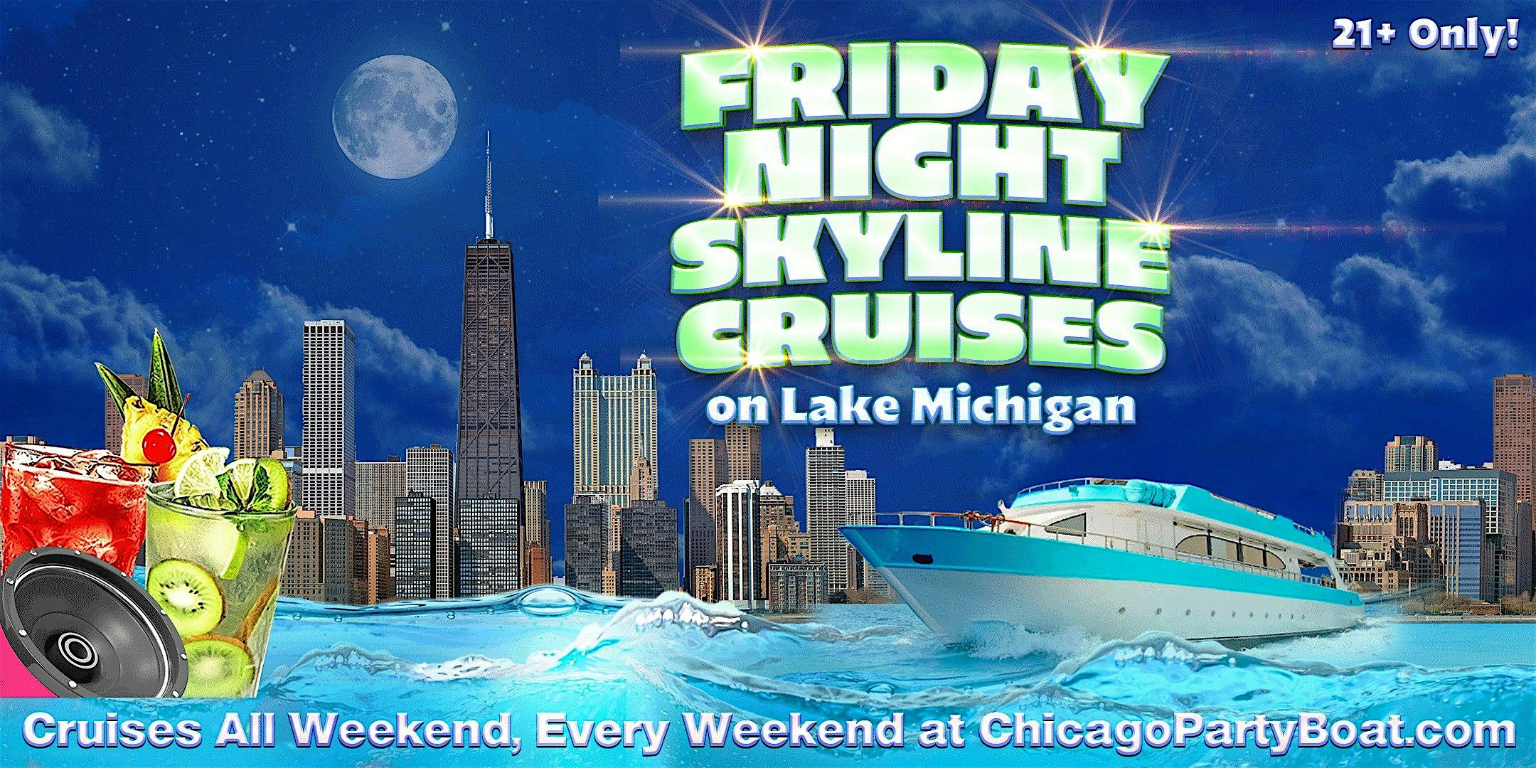 Friday Night Skyline Cruises on Lake Michigan | 21+ | Live DJ | Full Bar at Sightseer Boat located at Monroe Harbor (See map and directions at bottom of page for exact location) – Chicago, IL