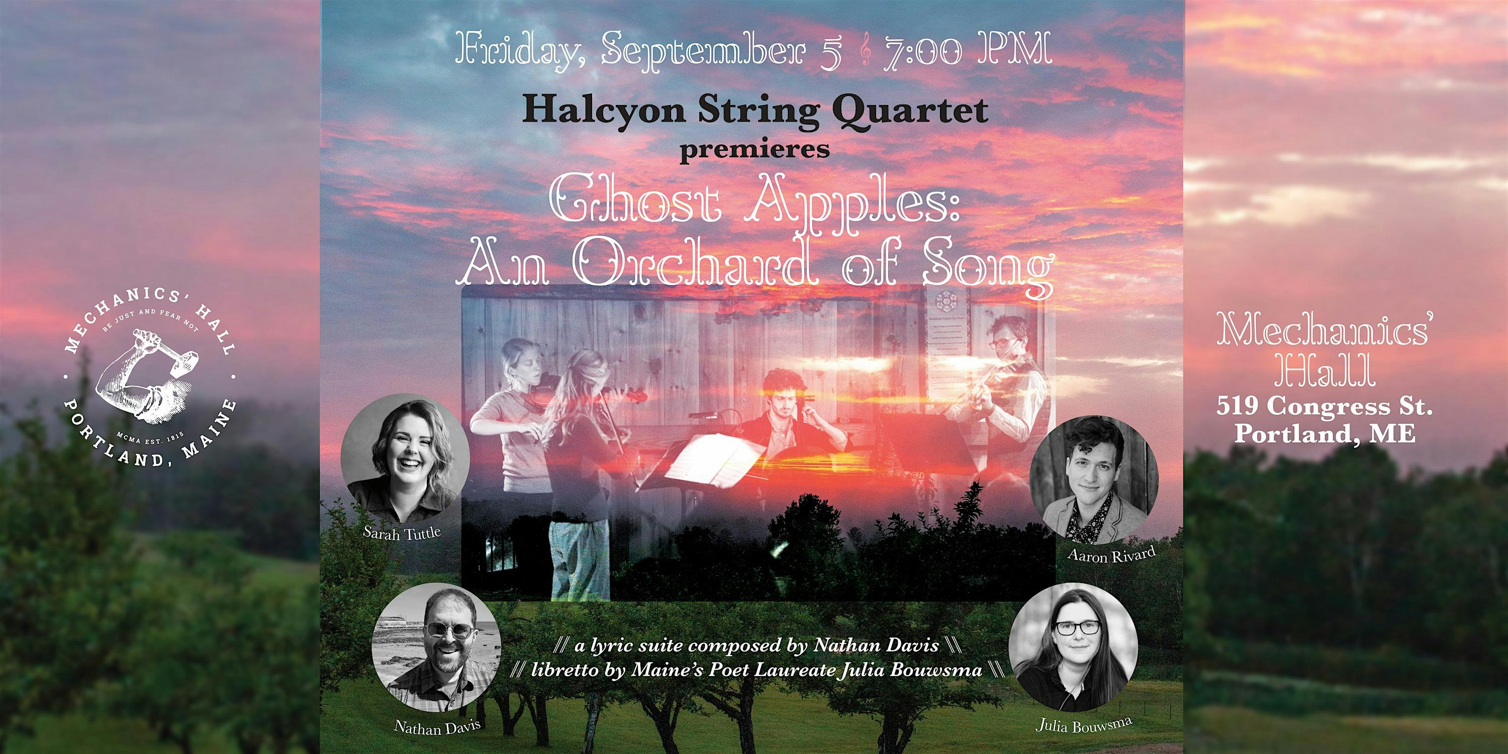 Halcyon Premieres ‘Ghost Apples: An Orchard of Song’ at Mechanics’ Hall – Portland, ME