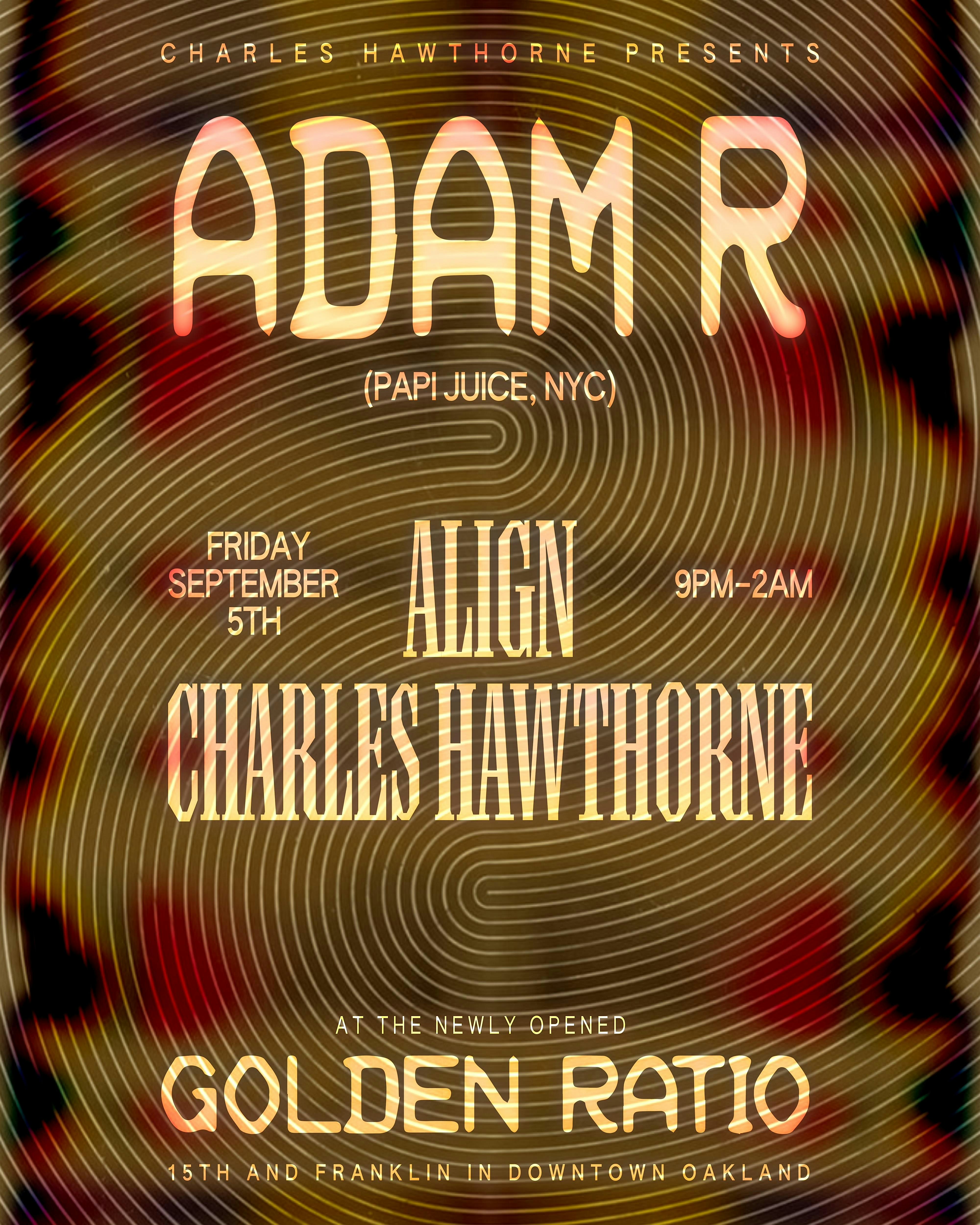 Adam R at Golden Ratio Oakland with ALIGN and Charles Hawthorne at Golden Ratio – Oakland, CA