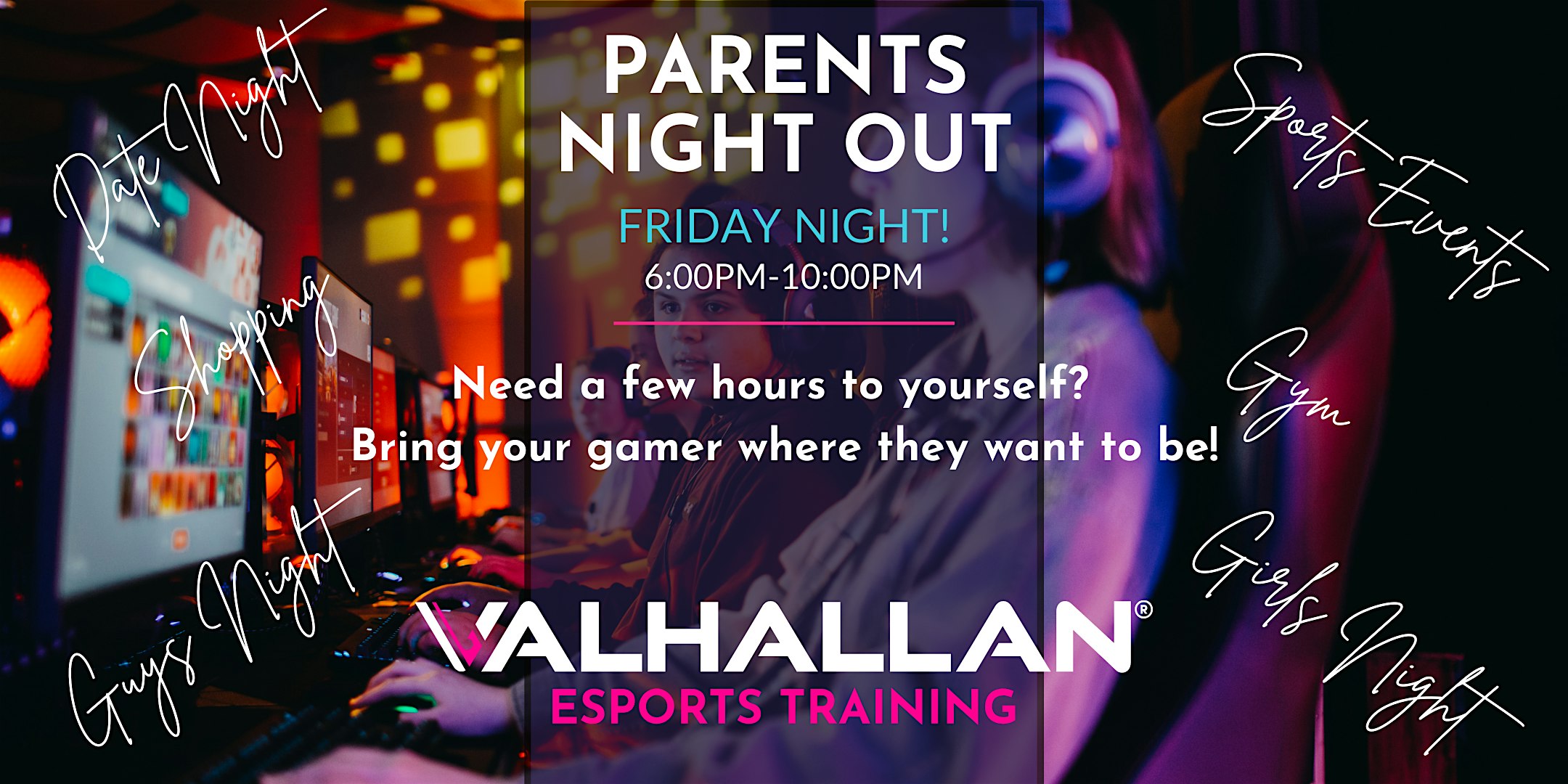 Parents Night Out at Valhallan Esports! at Valhallan ESports Sterling – Sterling, VA