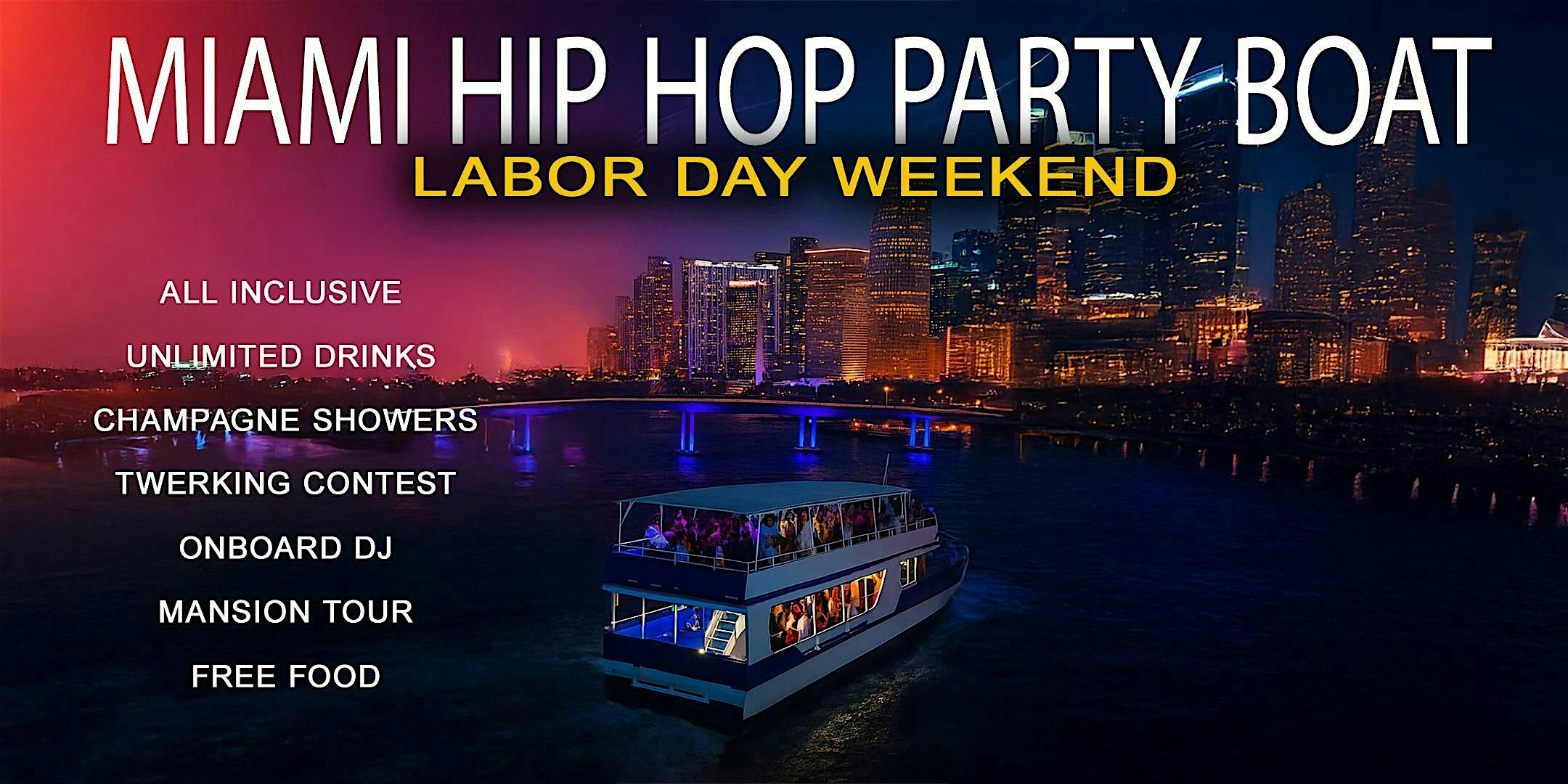 MIAMI LABOR DAY – HIP HOP PARTY-BOAT-3-HR-OPEN-BAR at 410 Biscayne Blvd – Miami, FL