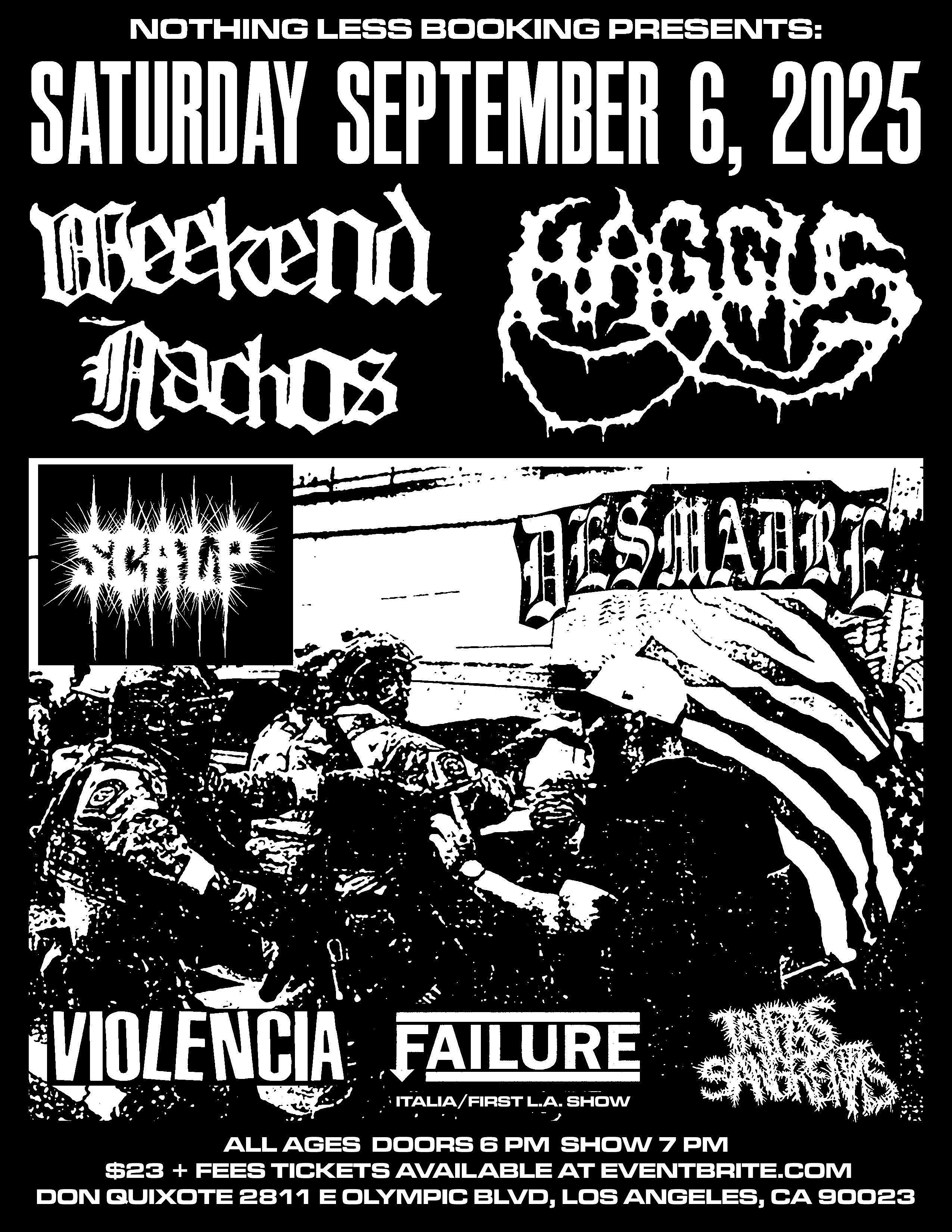 NOTHING LESS BOOKING PRESENTS: WEEKEND NACHOS, HAGUUS @ DON QUIXOTE at Don Quixote – Los Angeles, CA
