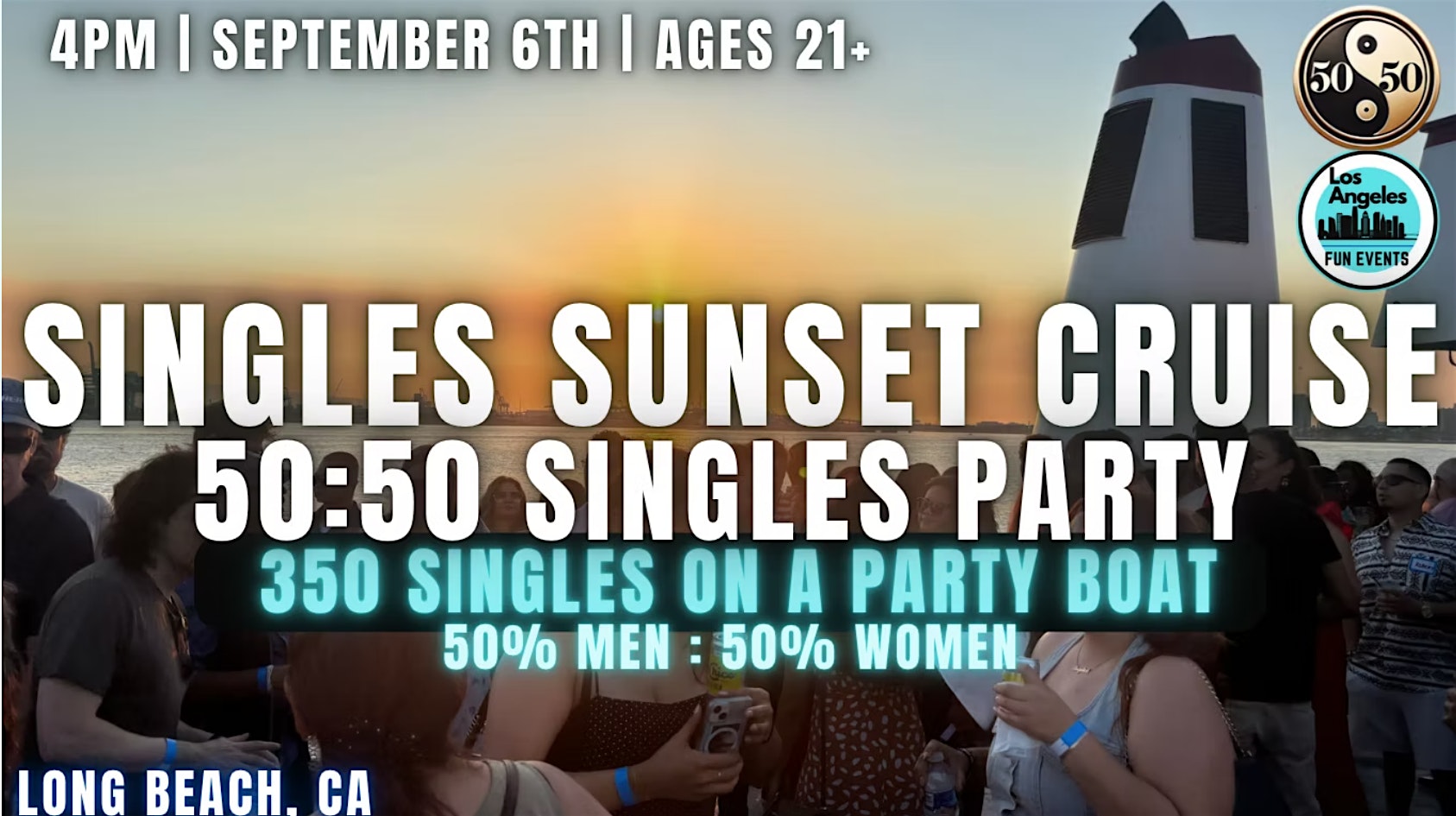 Singles Sunset Cruise (Over 350 Attendees 50:50 Men-Women!) | 21+ at 100 Aquarium Way – Long Beach, CA