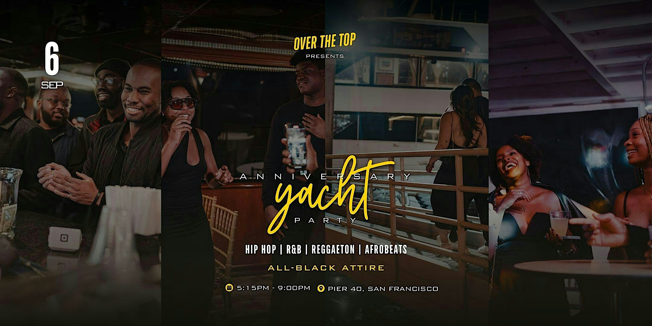 Sunset Anniversary Yacht Party by Over The Top at Pier 40 – San Francisco, CA