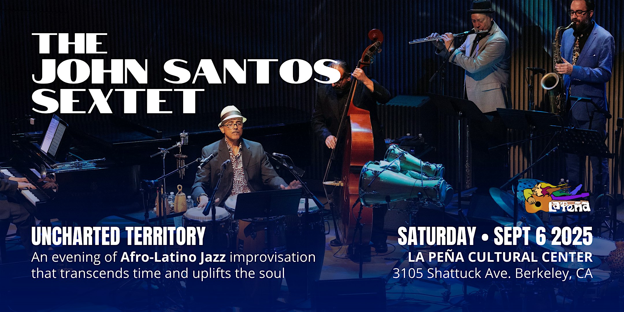 The John Santos Sextet at La Peña at La Peña Cultural Center – Berkeley, CA