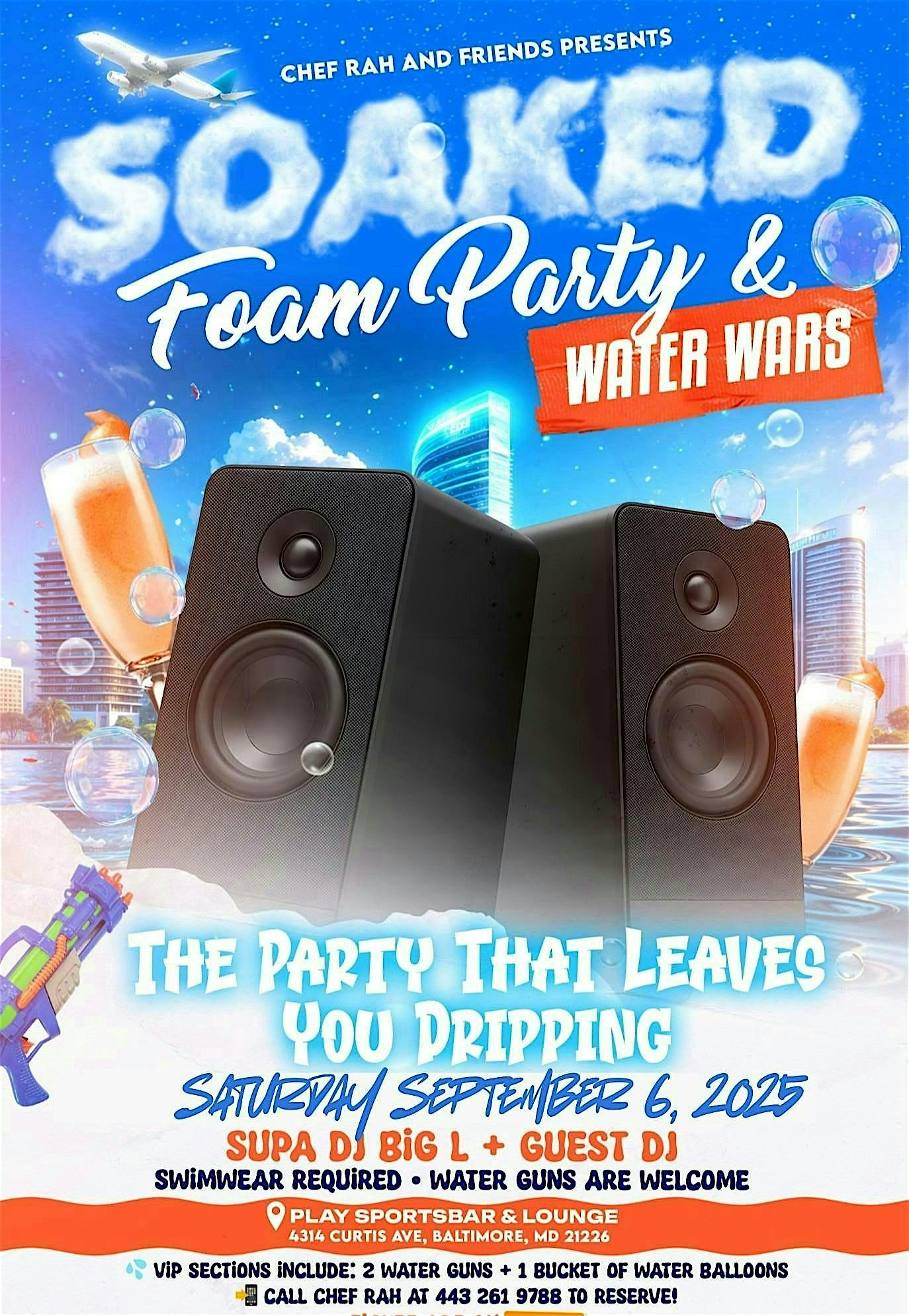 SOAKED: The Party That Leaves You Dripping at 4314 Curtis Ave – Baltimore, MD