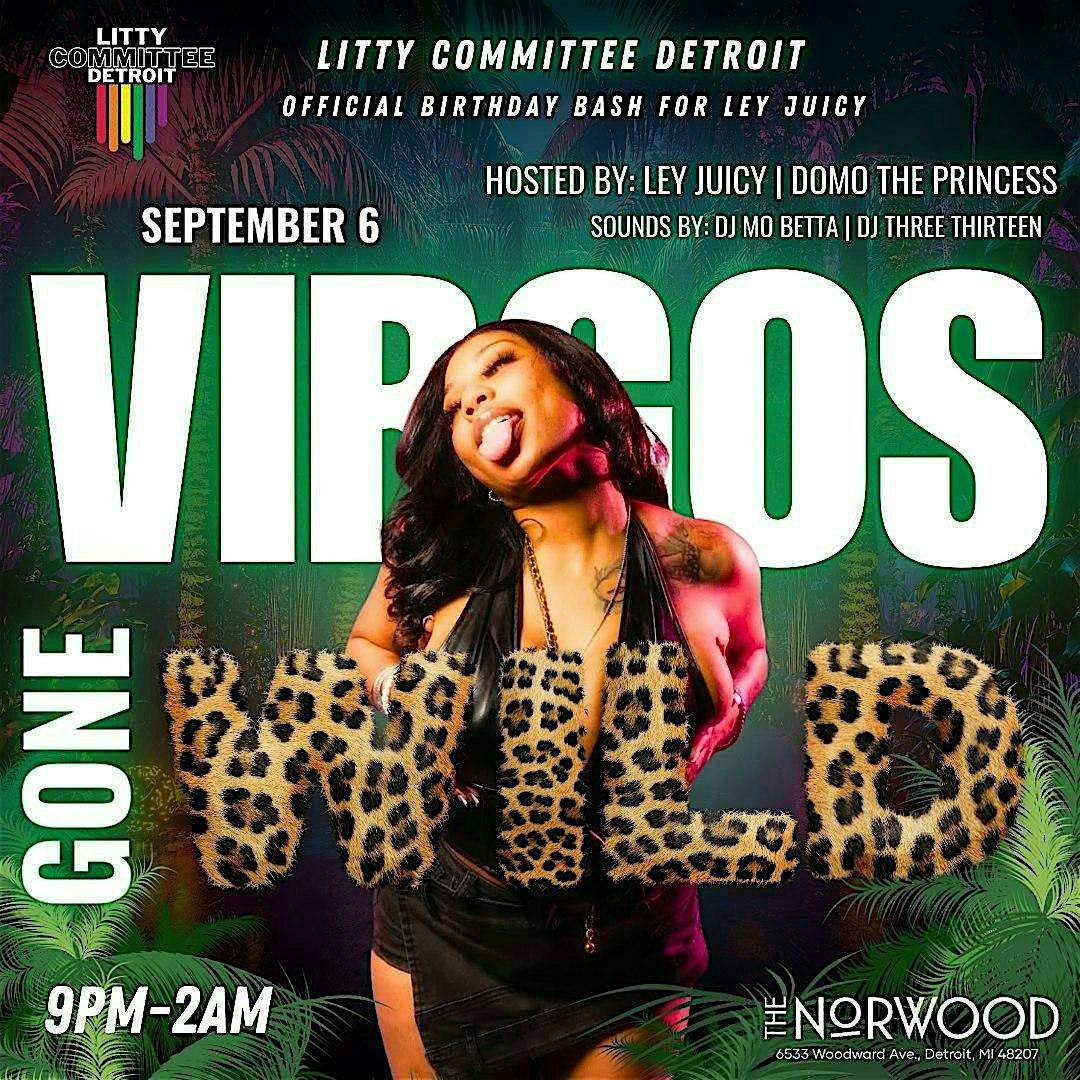 Virgos Gone Wild w/ Litty Committee at The Norwood Detroit – Detroit, MI