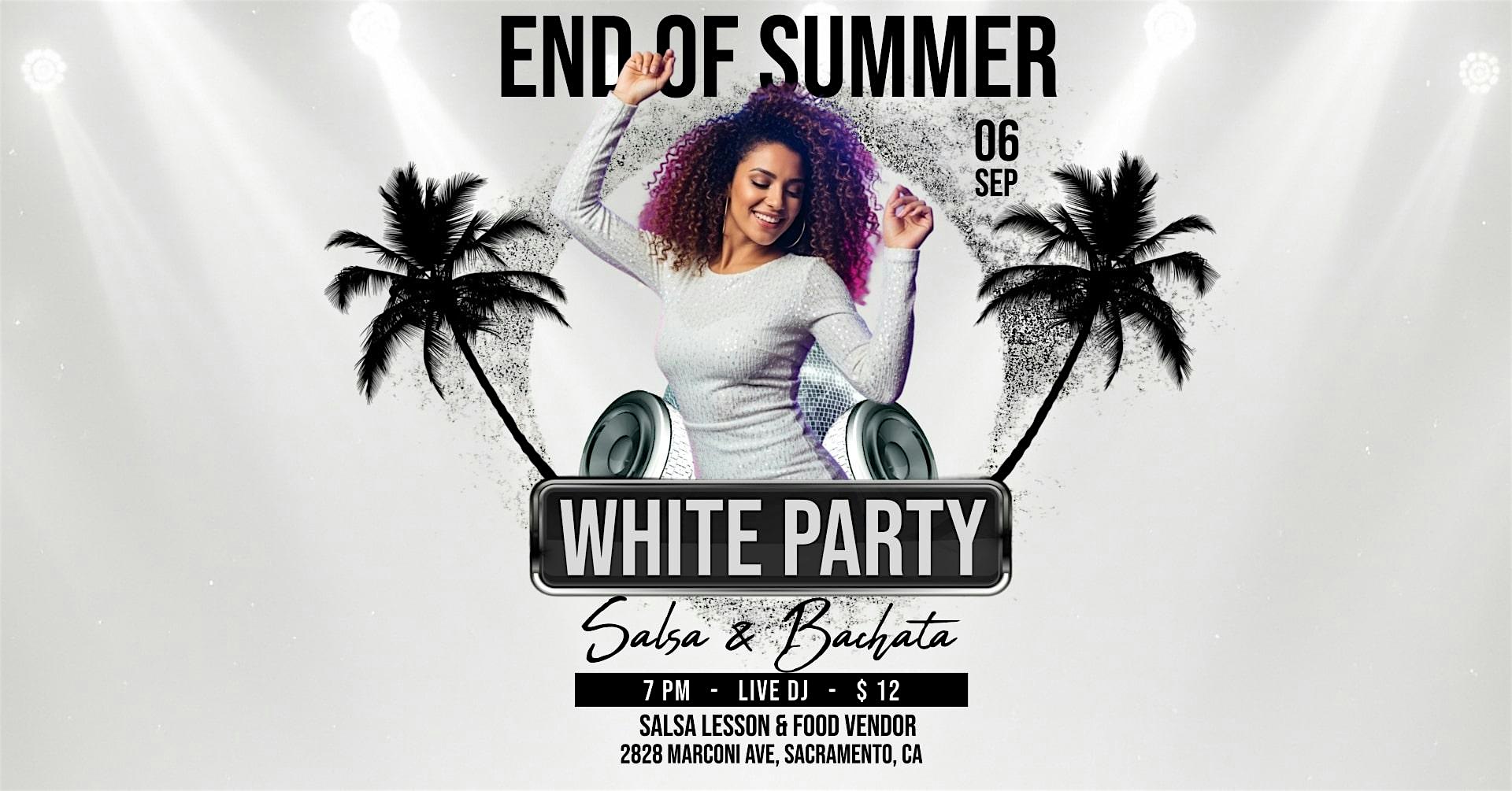 End of Summer White Party – Salsa & Bachata Social at Del Campo Dance Studio – Sacramento, CA