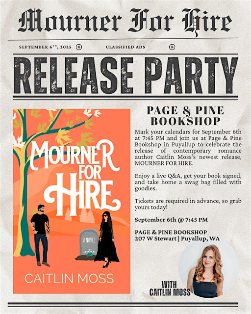 Mourner for Hire (By: Caitlin Moss) – Release Party! at page & pine bookshop – Puyallup, WA
