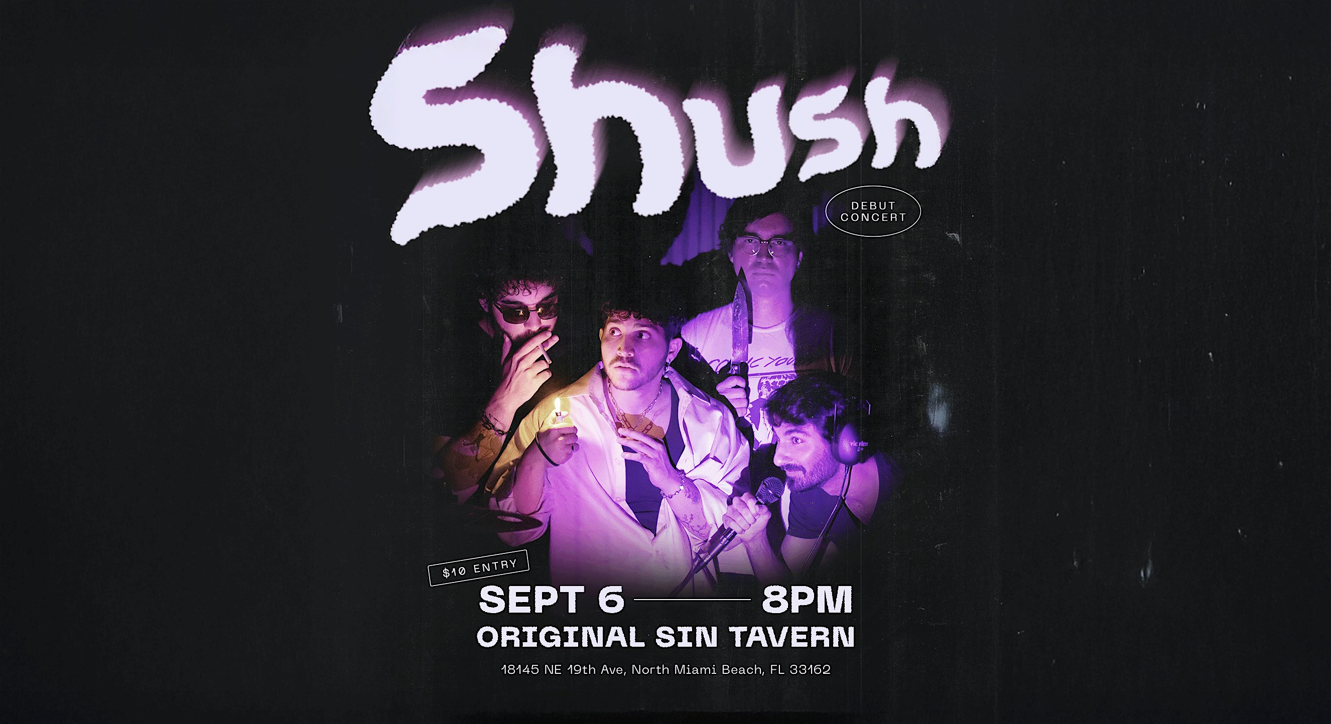 Shush Debut Concert at Original Sin Tavern – North Miami Beach, FL