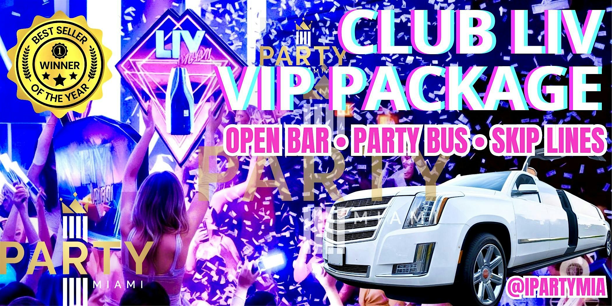 LIV MIAMI – PARTY PACKAGE at Liv Miami and Miami Clubs – Miami Beach, FL