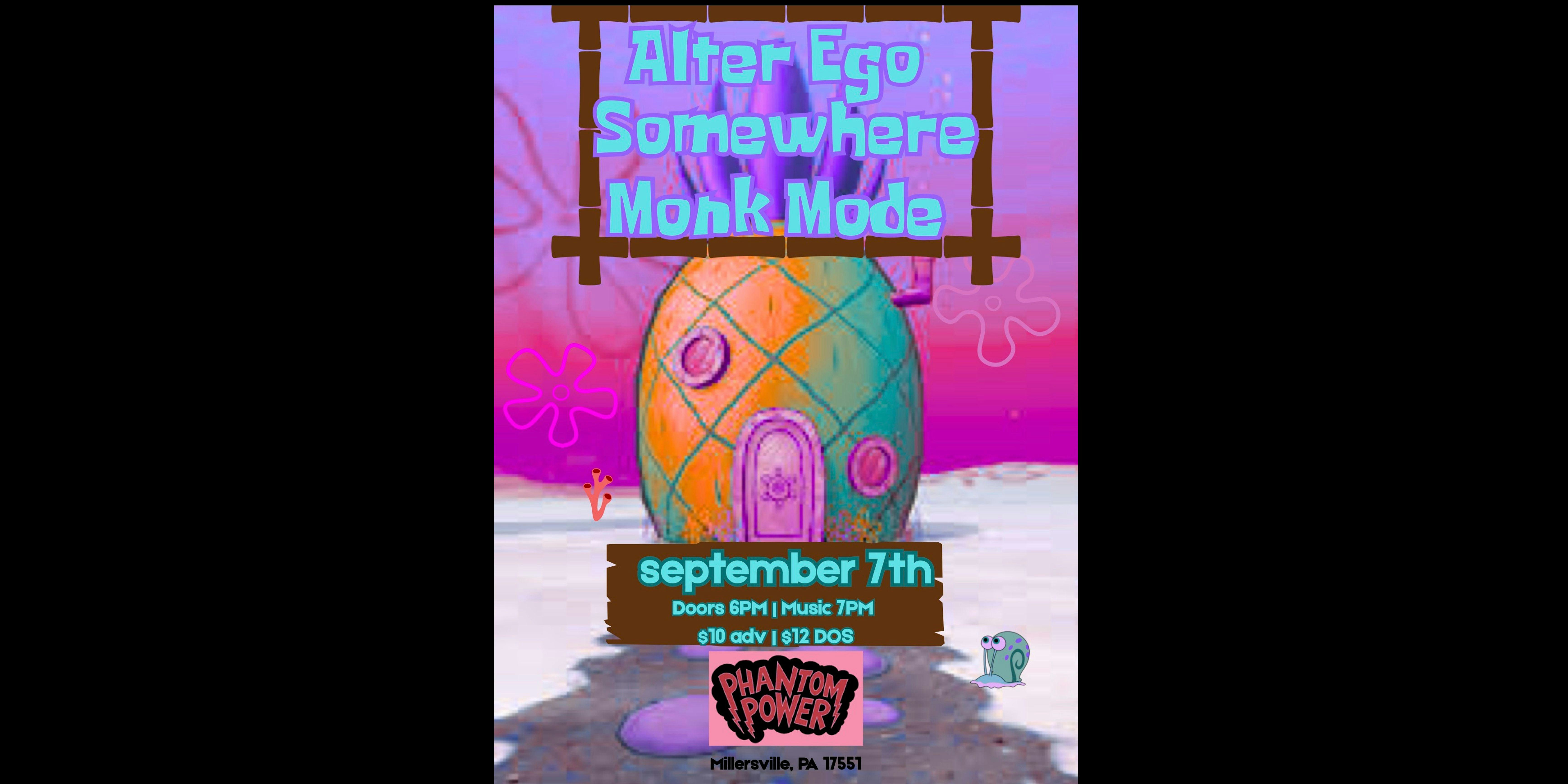 Alter Ego / Somewhere / Monk Mode at Phantom Power – Millersville, PA