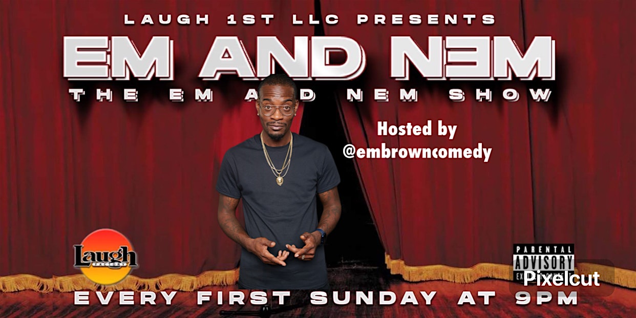 THE “EM AND NEM” COMEDY SHOW A LAUGH FACTORY SPECIAL EVENT!!! at Laugh Factory – Chicago, IL