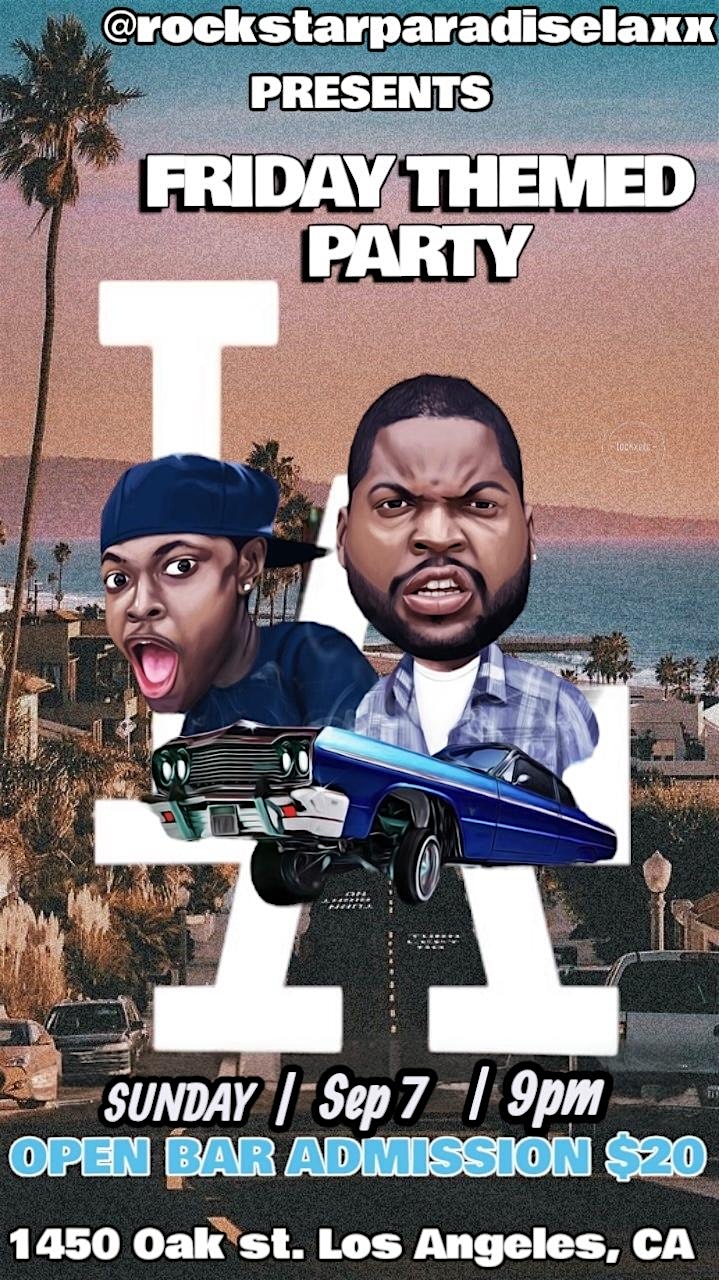 Friday The Movie Party at 1450 Oak St – Los Angeles, CA