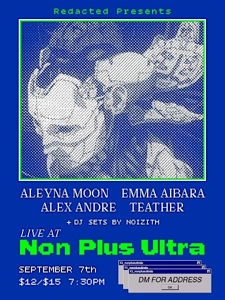 ALEYNA MOON – EMMA AIBARA – ALEX ANDRE – TEATHER at NON PLUS ULTRA – Los Angeles, CA
