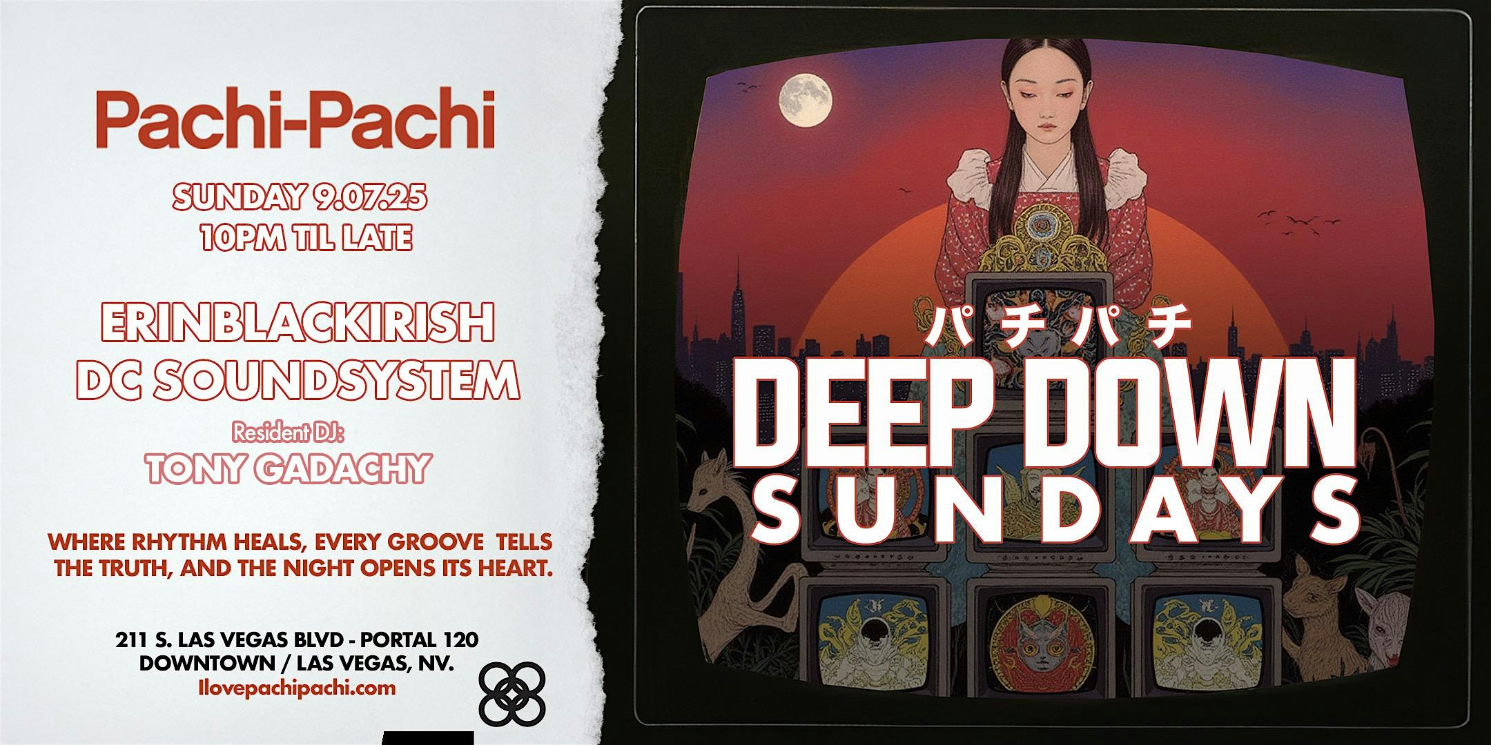 DEEP DOWN SUNDAYS at Pachi-Pachi at 211 S Las Vegas Blvd Suite 120 – Las Vegas, NV