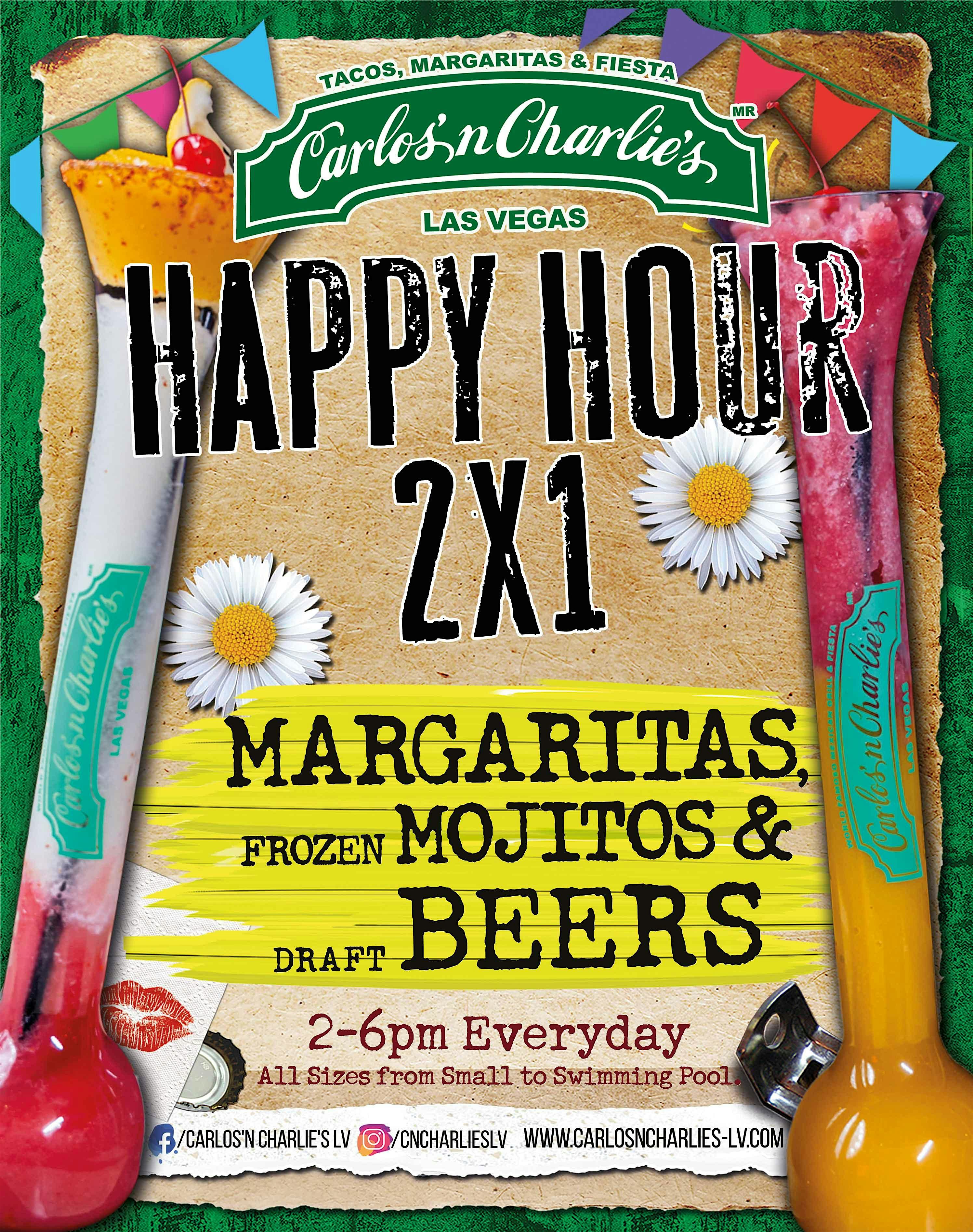 Happy Hour | Carlos’ n Charlie’s LV | Flamingo Hotel at Carlos’n Charlie’s Las Vegas (Inside the Flamingo Hotel) – Las Vegas, NV