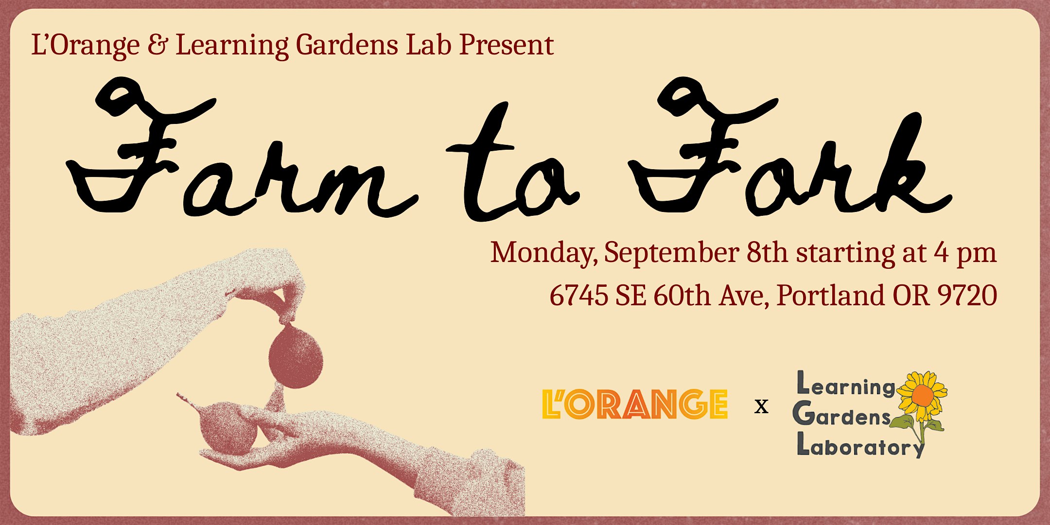 Farm to Fork (L’Orange x Learning Gardens Lab) at Learning Gardens Lab – Portland, OR