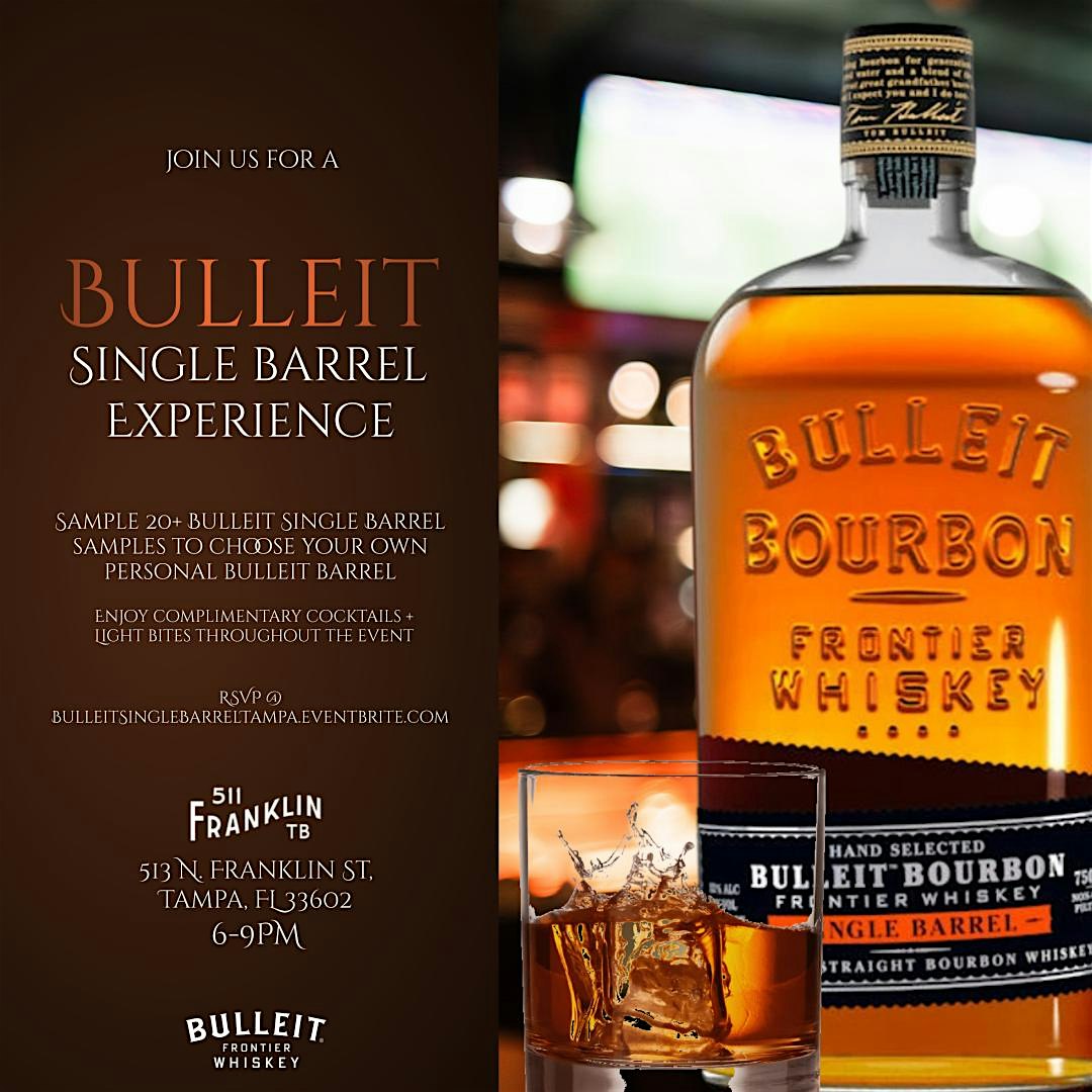 Bulleit Single Barrel Experience at 513 N Franklin St – Tampa, FL