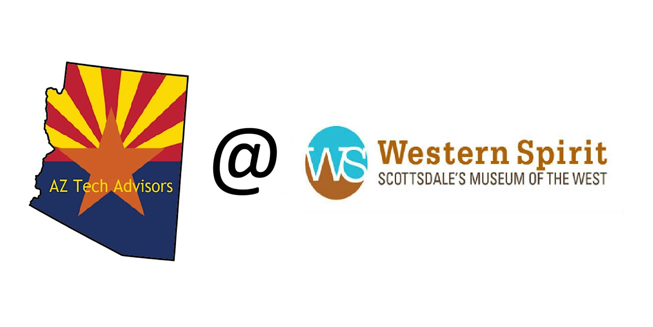 Western Spirit Museum & Whiskey Tasting – AZ Tech Advisors Q3 Event at Western Spirit: Scottsdale’s Museum of the West – Scottsdale, AZ