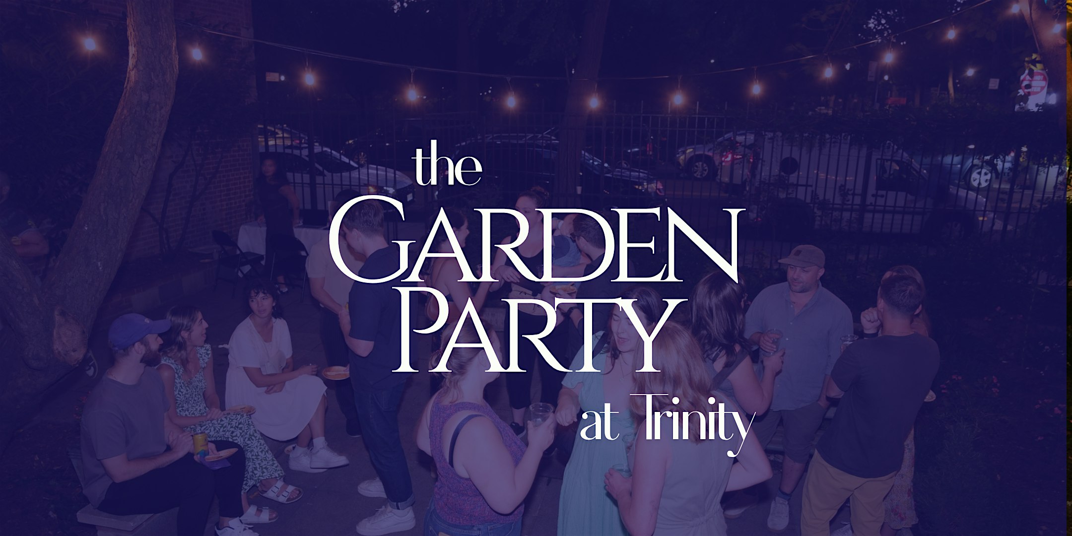 The Garden Party at Trinity at Trinity Lower East Side Lutheran Parish – New York, NY