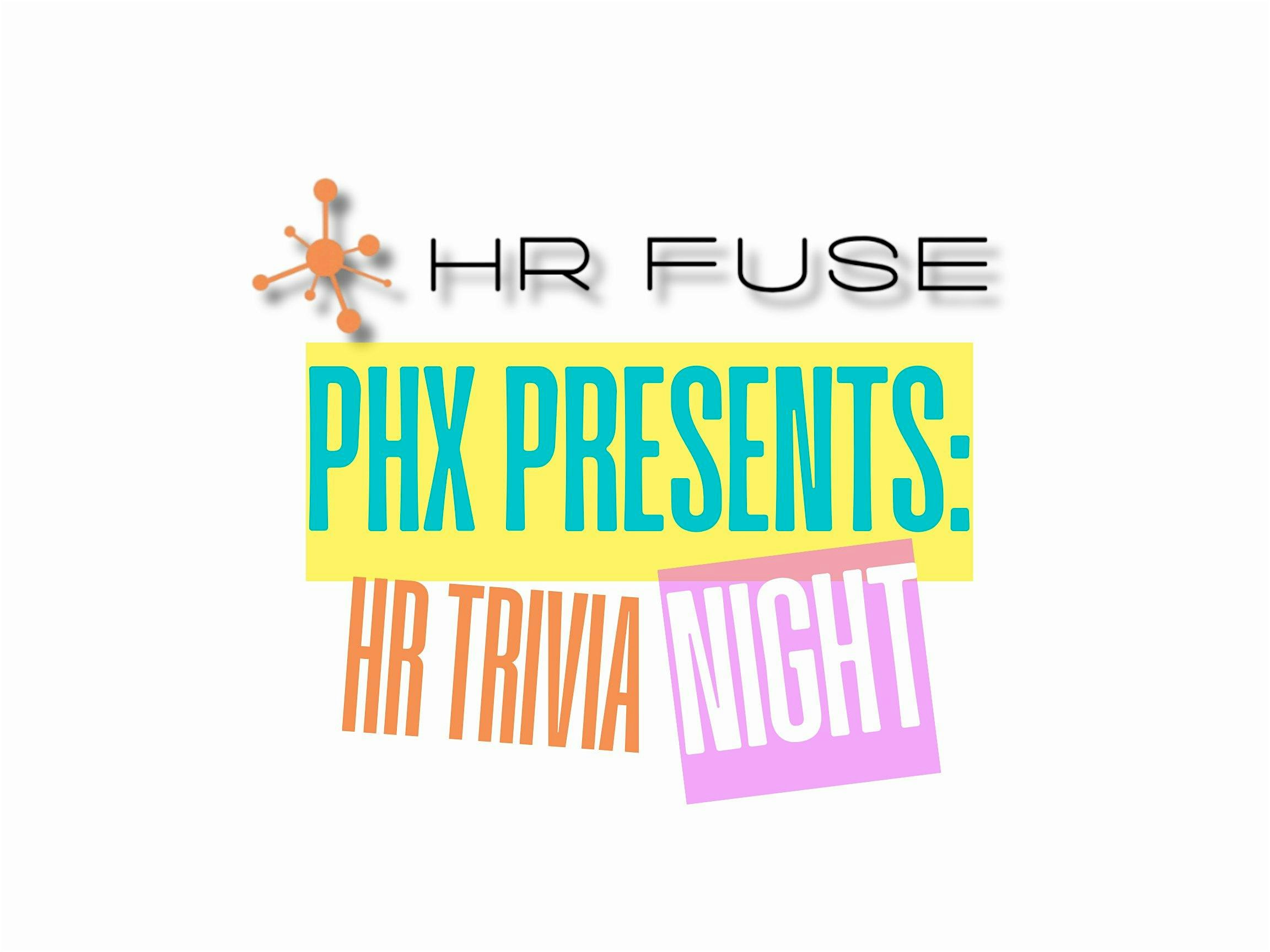 HR Fuse PHX Presents: HR Trivia Night! at Hundred Mile Brewing Co – Tempe, AZ