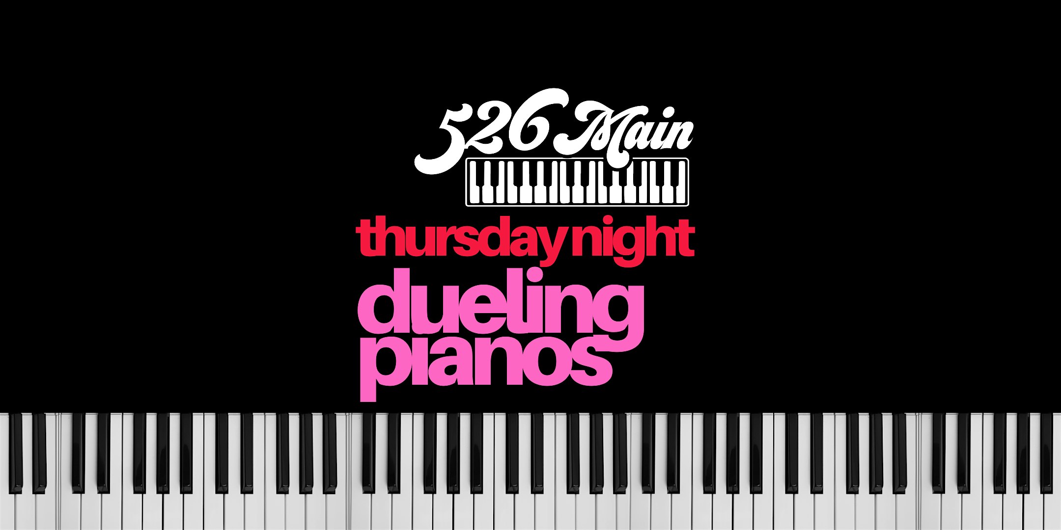 Dueling Piano Thursday Night Show at 526 S Main St – Royal Oak, MI