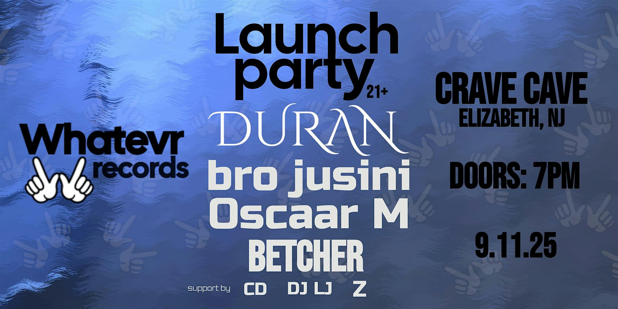 Whatevr Records Launch Party at CRAVE CAVE (Third Floor) – Elizabeth, NJ