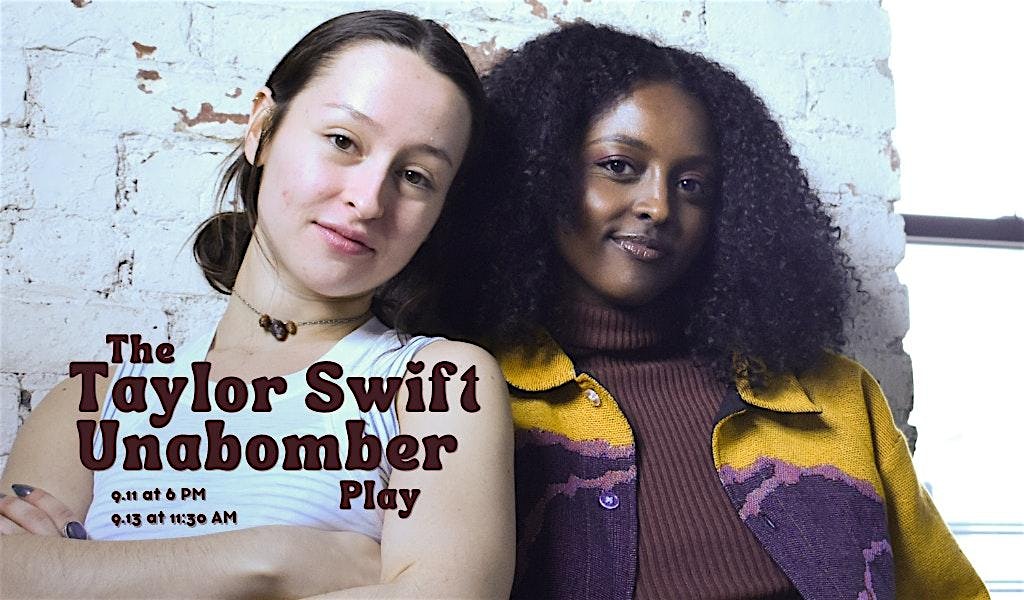The Taylor Swift/Unabomber Play at Philly Fringe at The Proscenium at The Drake – Philadelphia, PA