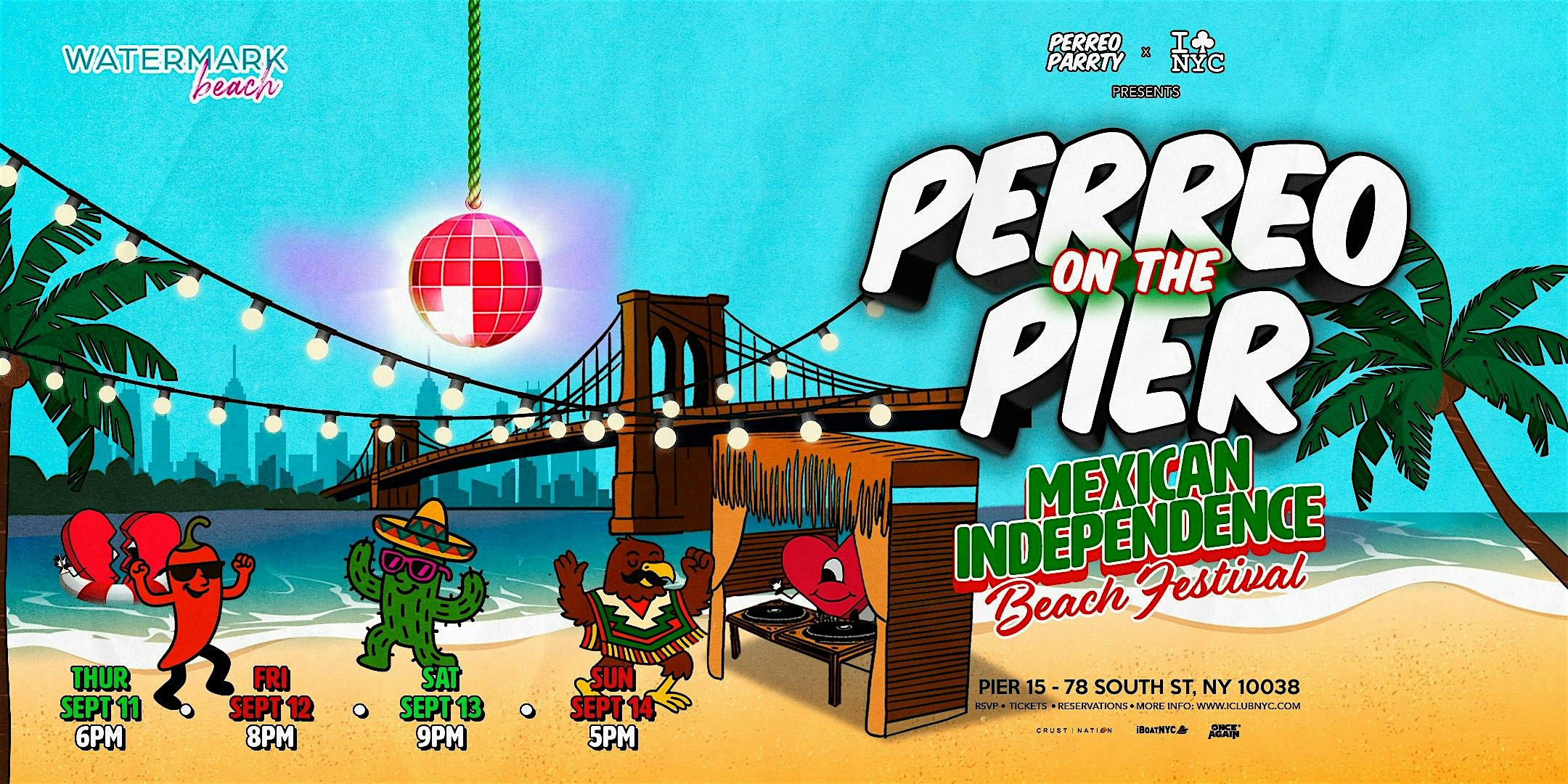 MEXICAN INDEPENDENCE FESTIVAL – PERREO ON THE PIER @ WATERMARK NYC at Watermark – New York, NY