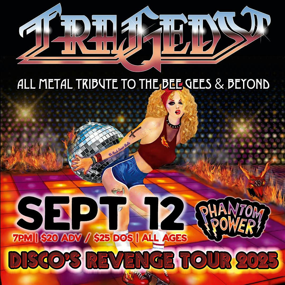 Tragedy: All Metal Tribute to the Bee Gees & Beyond at Phantom Power – Millersville, PA