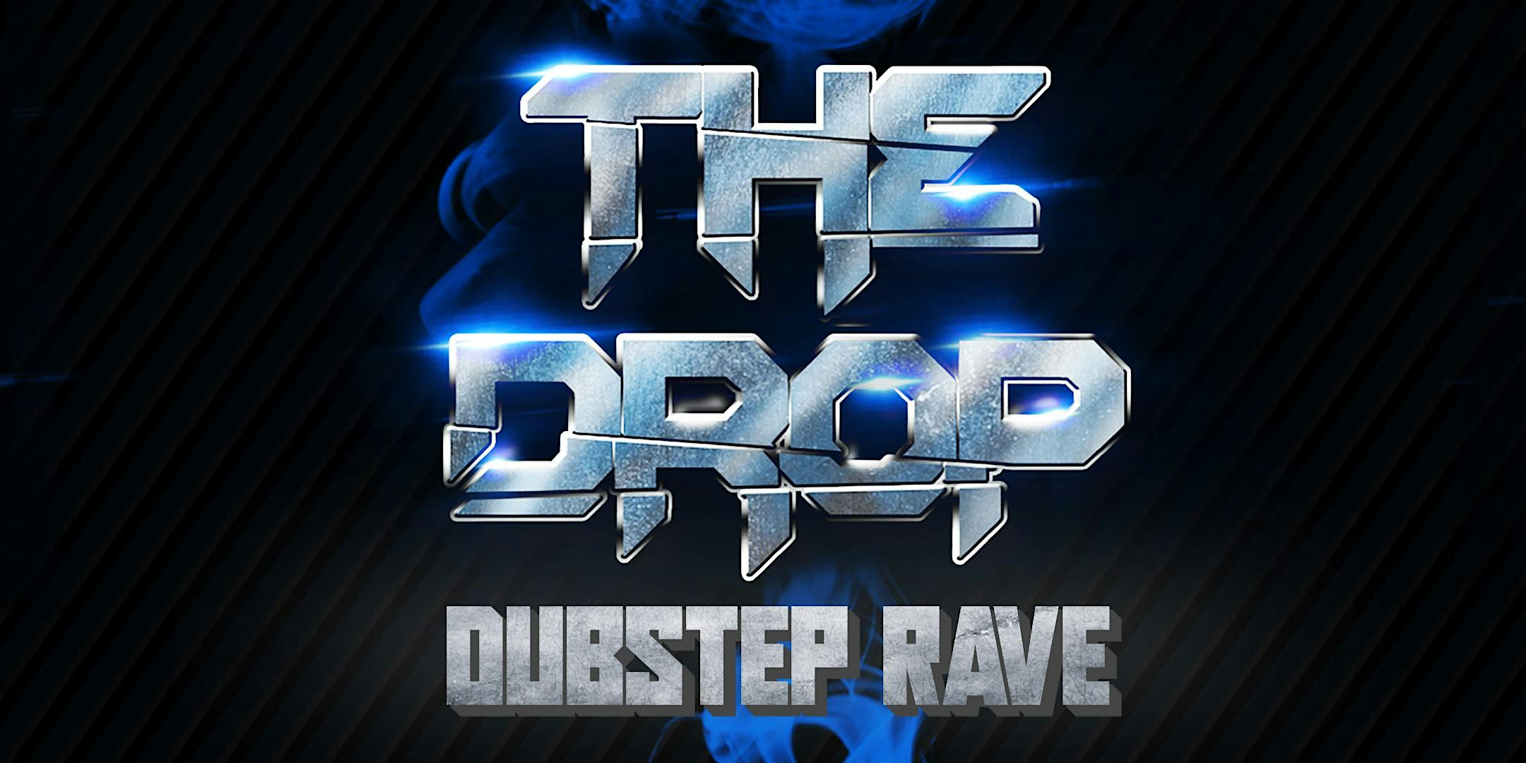 THE DROP [DUBSTEP RAVE] at DROM – New York, NY