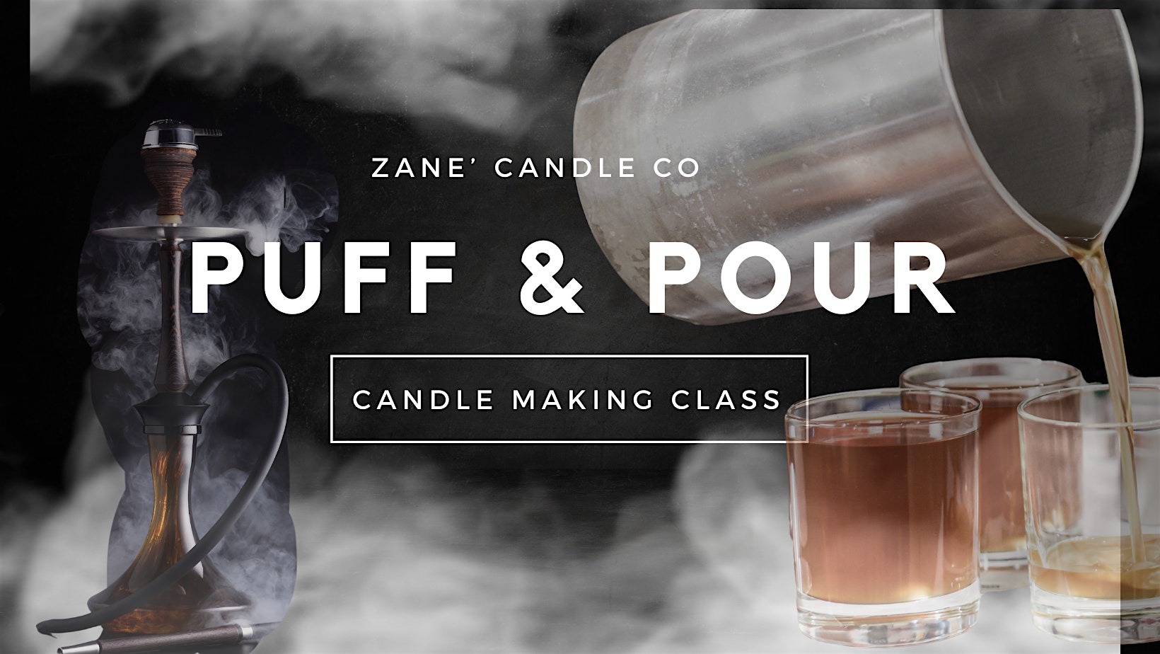 Hookah & Puff & Pour: Candle Making Class at Zane’ Candle Company – Forest Park, GA