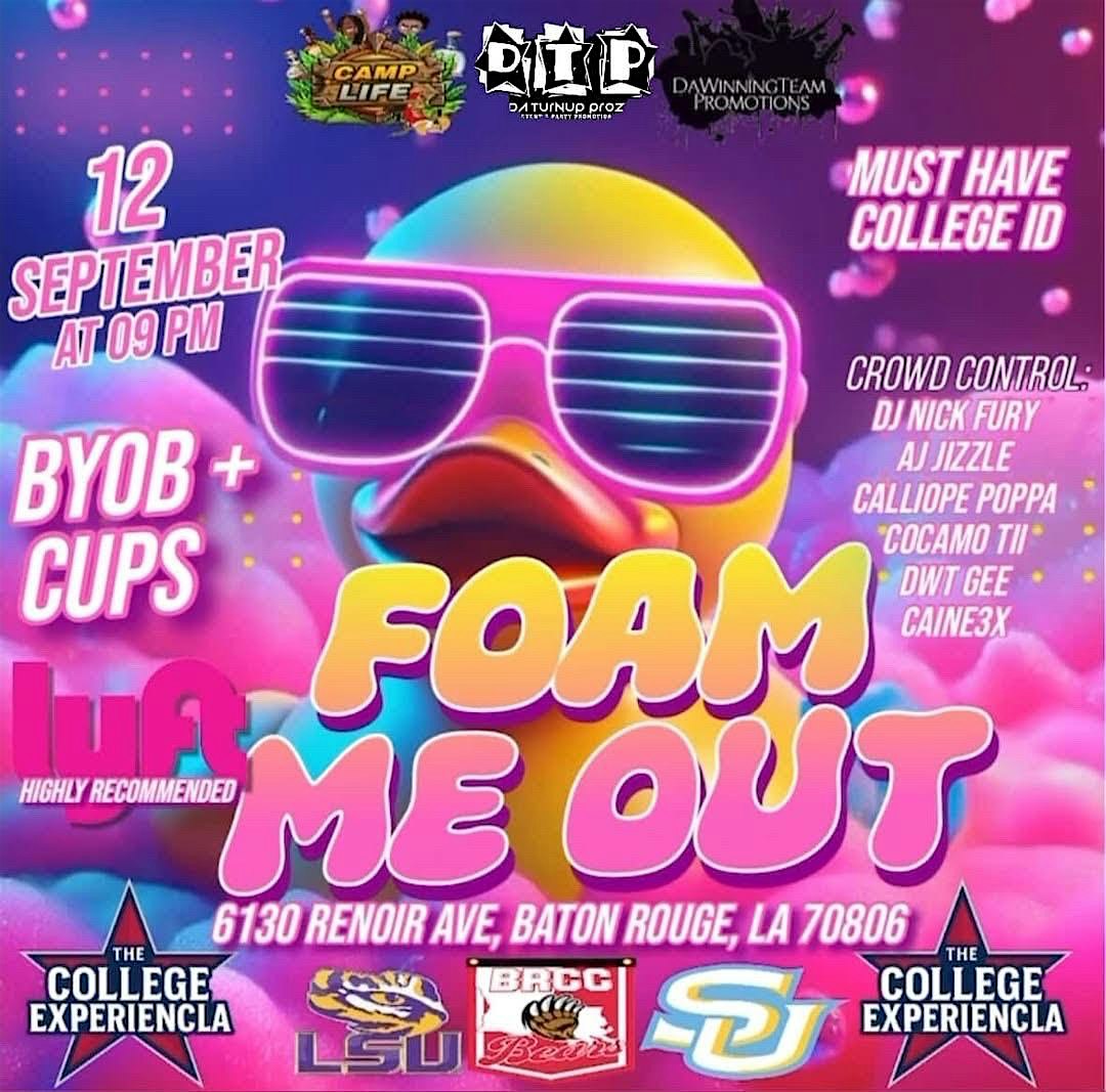 FOAM ME OUT at 6130 Renoir Ave – Baton Rouge, LA