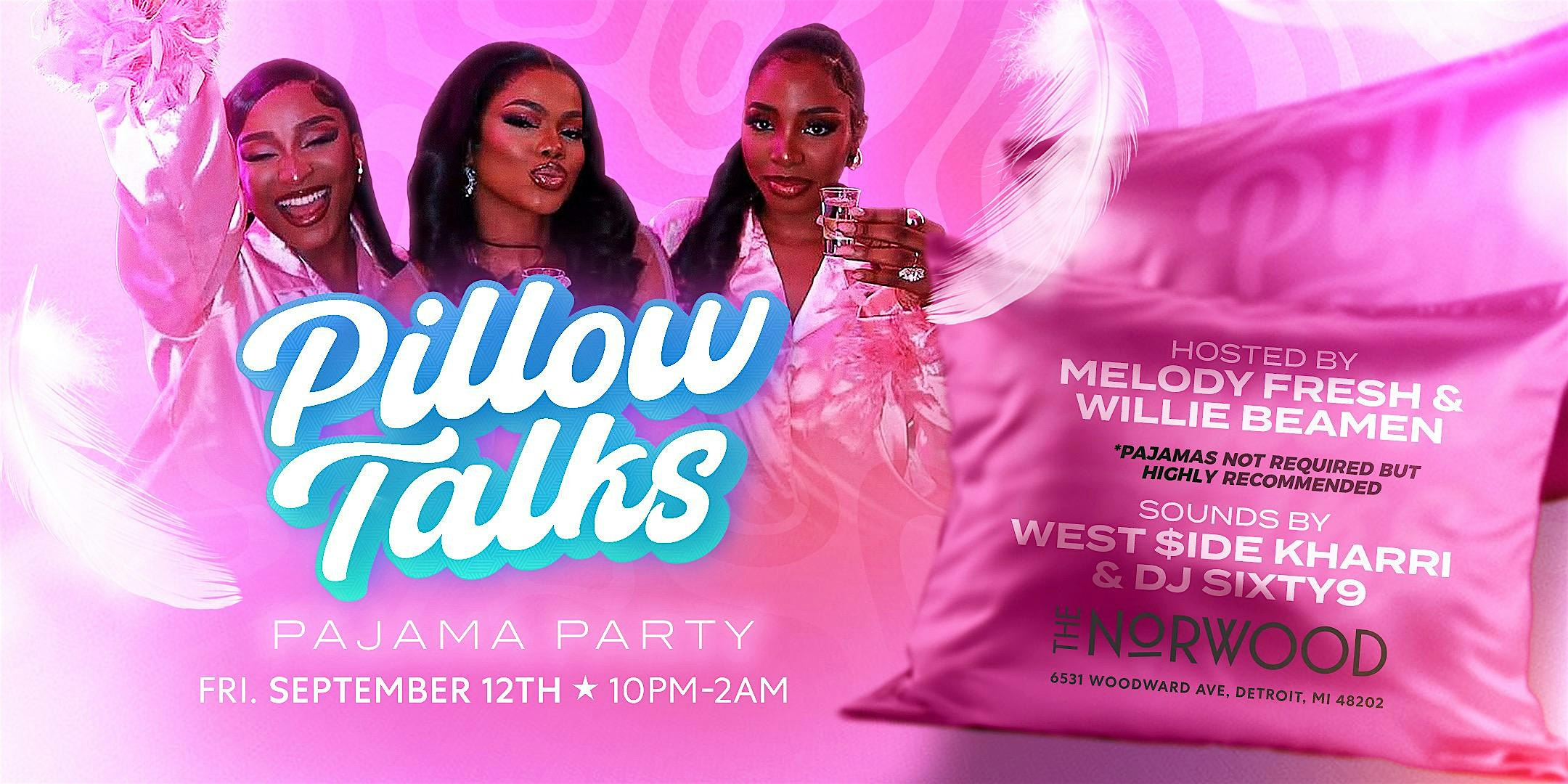 Pillow Talks at The Norwood – Detroit, MI