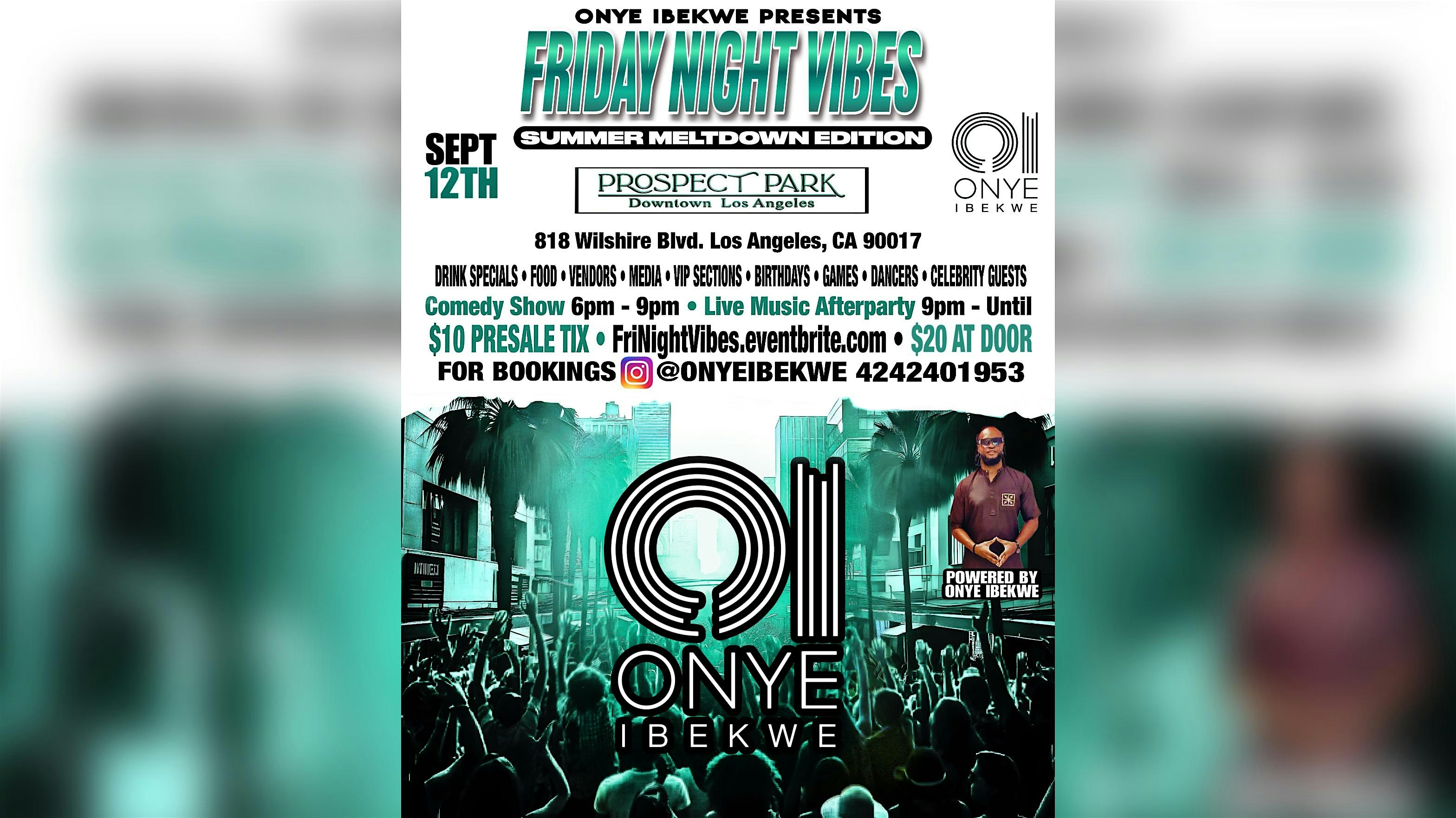 Friday Night Vibes Summer Meltdown Edition! at Prospect Park Downtown Los Angeles – Los Angeles, CA