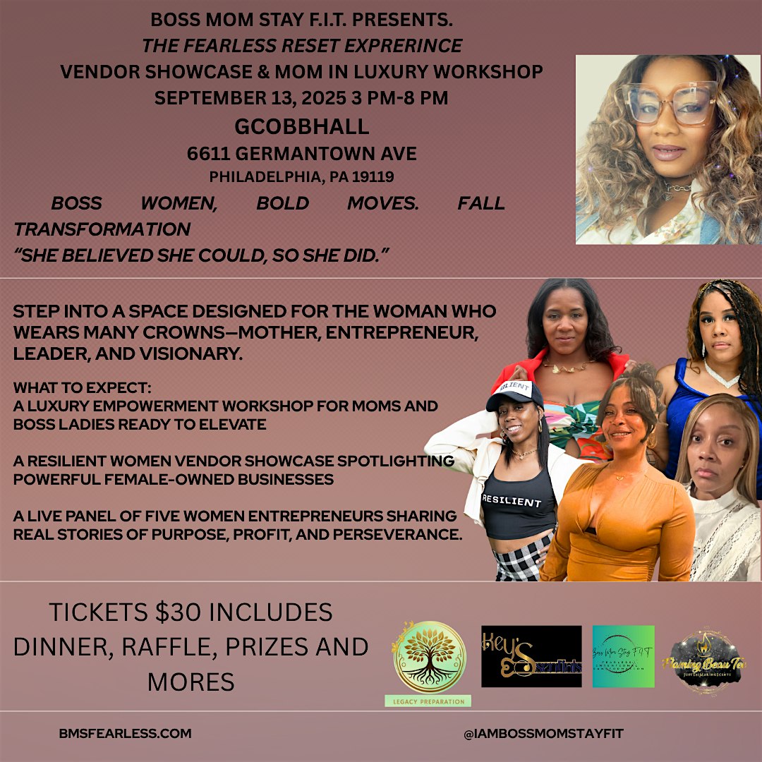 The Fearless Reset Experience: Vendor Showcase & Mom in Luxury Workshop at 6611 Germantown Ave – Philadelphia, PA