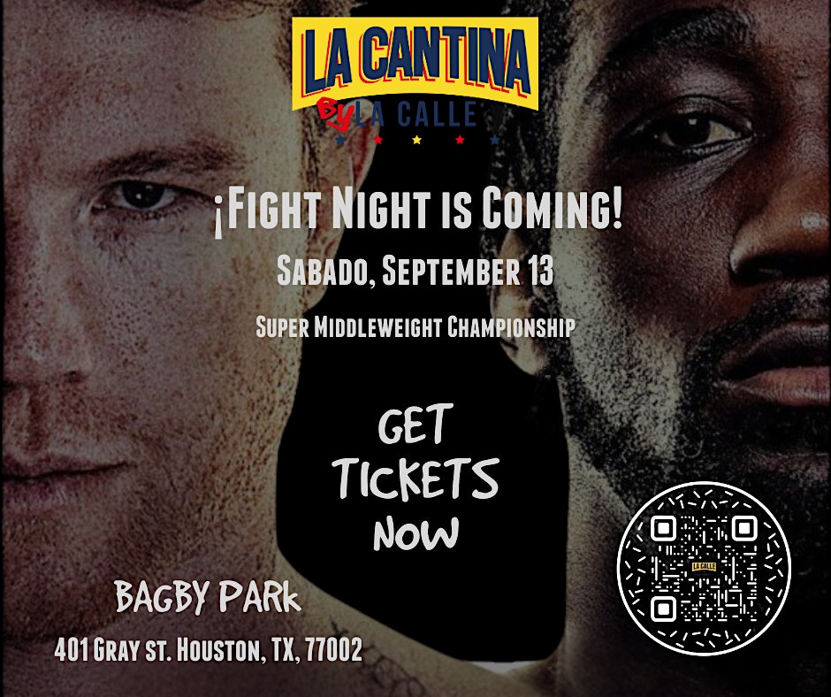 ¡Fight Night is Coming! Canelo Álvarez vs. Terence Bud Crawford at La Calle – Houston, TX