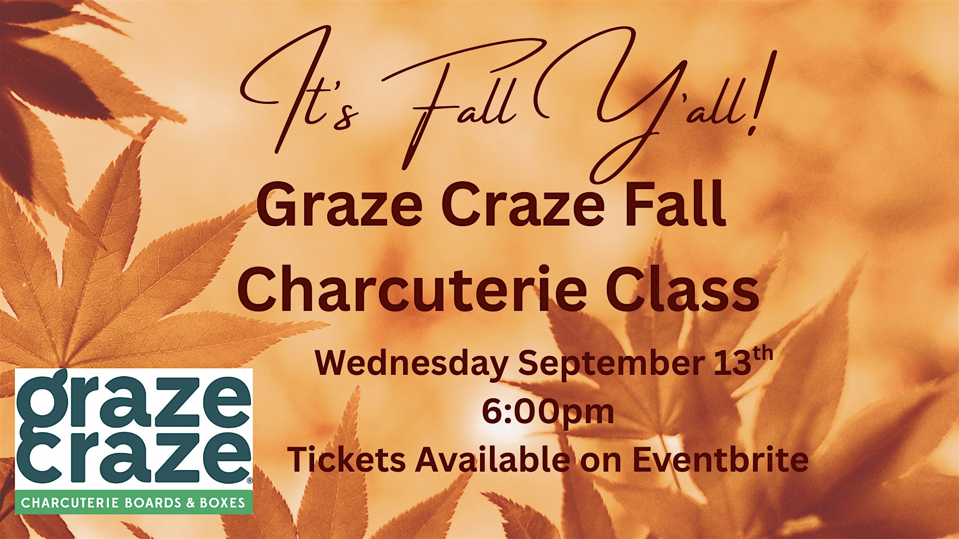 Graze Craze of Visalia’s – It’s Fall Y’all Charcuterie Class at 3833 West Caldwell Avenue suite f, Visalia, CA, USA – Visalia, CA